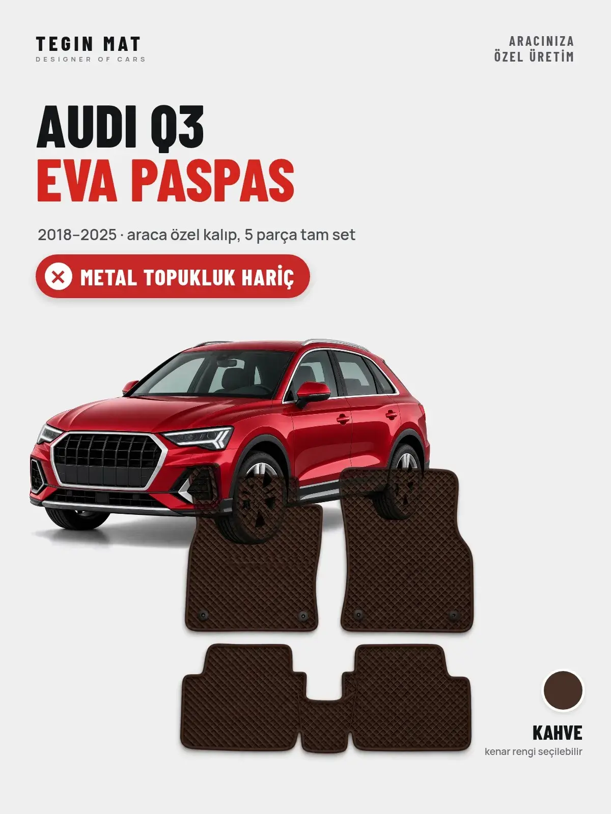 Audi Q3 EVA Oto Paspas Tam Set (2018–2025) Kahve – Metal Topukluk Hariç (1)