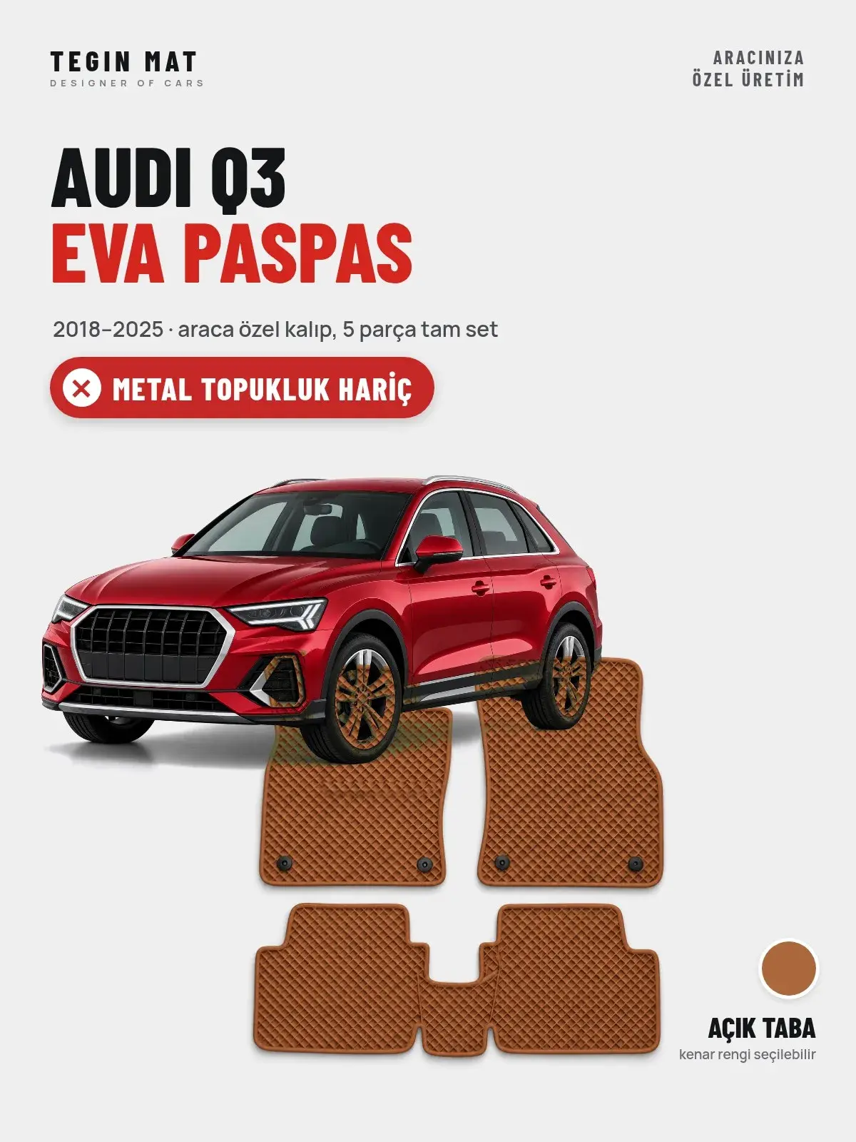 Audi Q3 EVA Oto Paspas Tam Set (2018–2025) Açık Taba – Metal Topukluk Hariç (1)