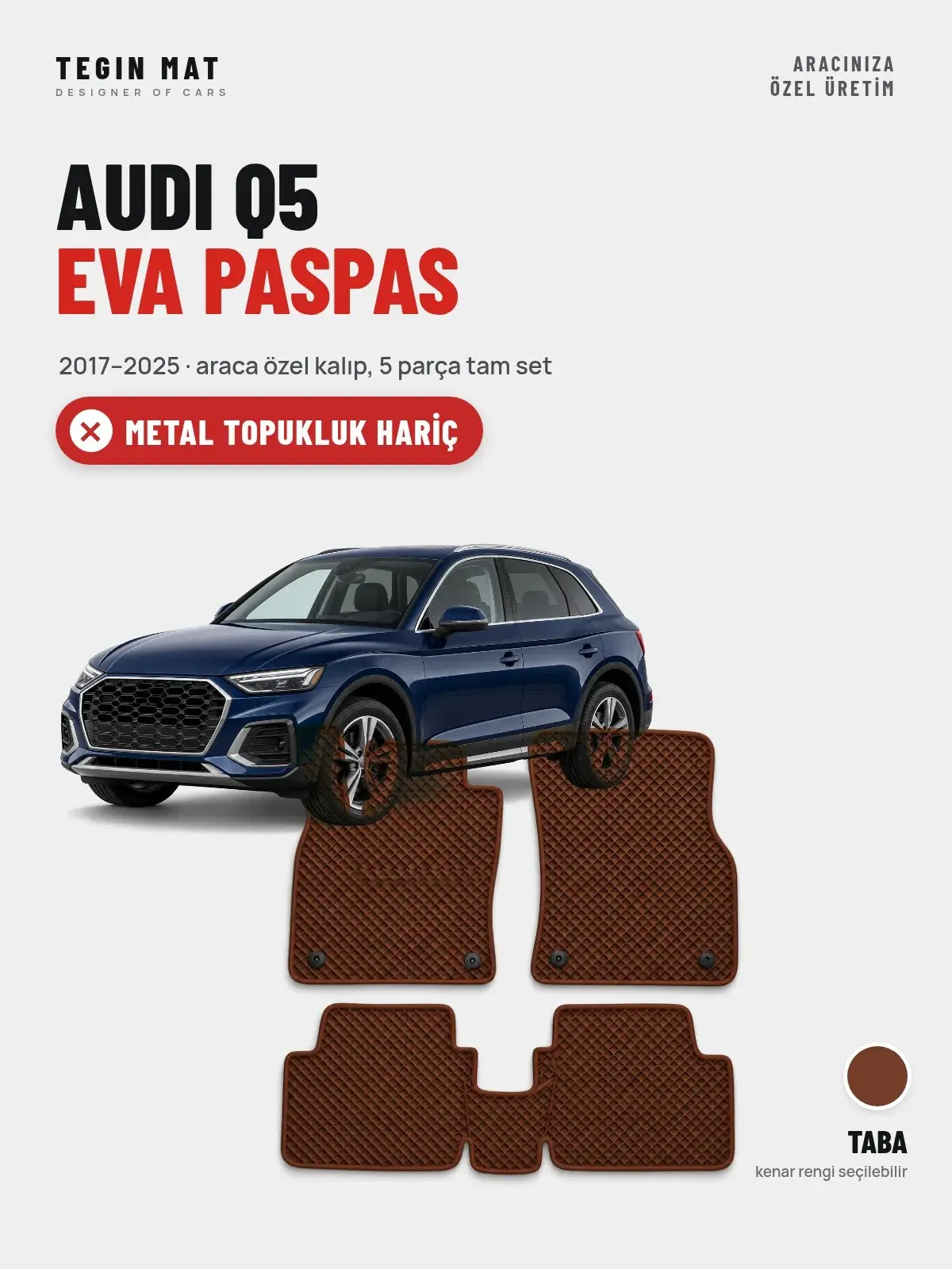 Audi Q5 EVA Oto Paspas Tam Set (2017–2025) Taba – Metal Topukluk Hariç (1)