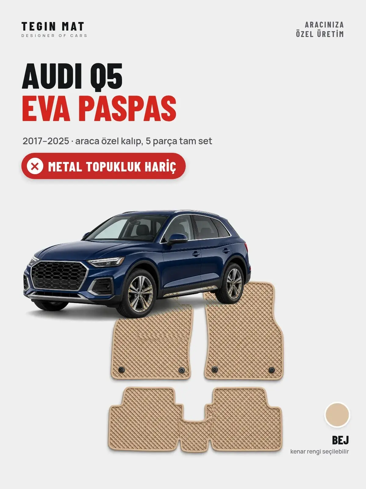 Audi Q5 EVA Oto Paspas Tam Set (2017–2025) Bej – Metal Topukluk Hariç (1)
