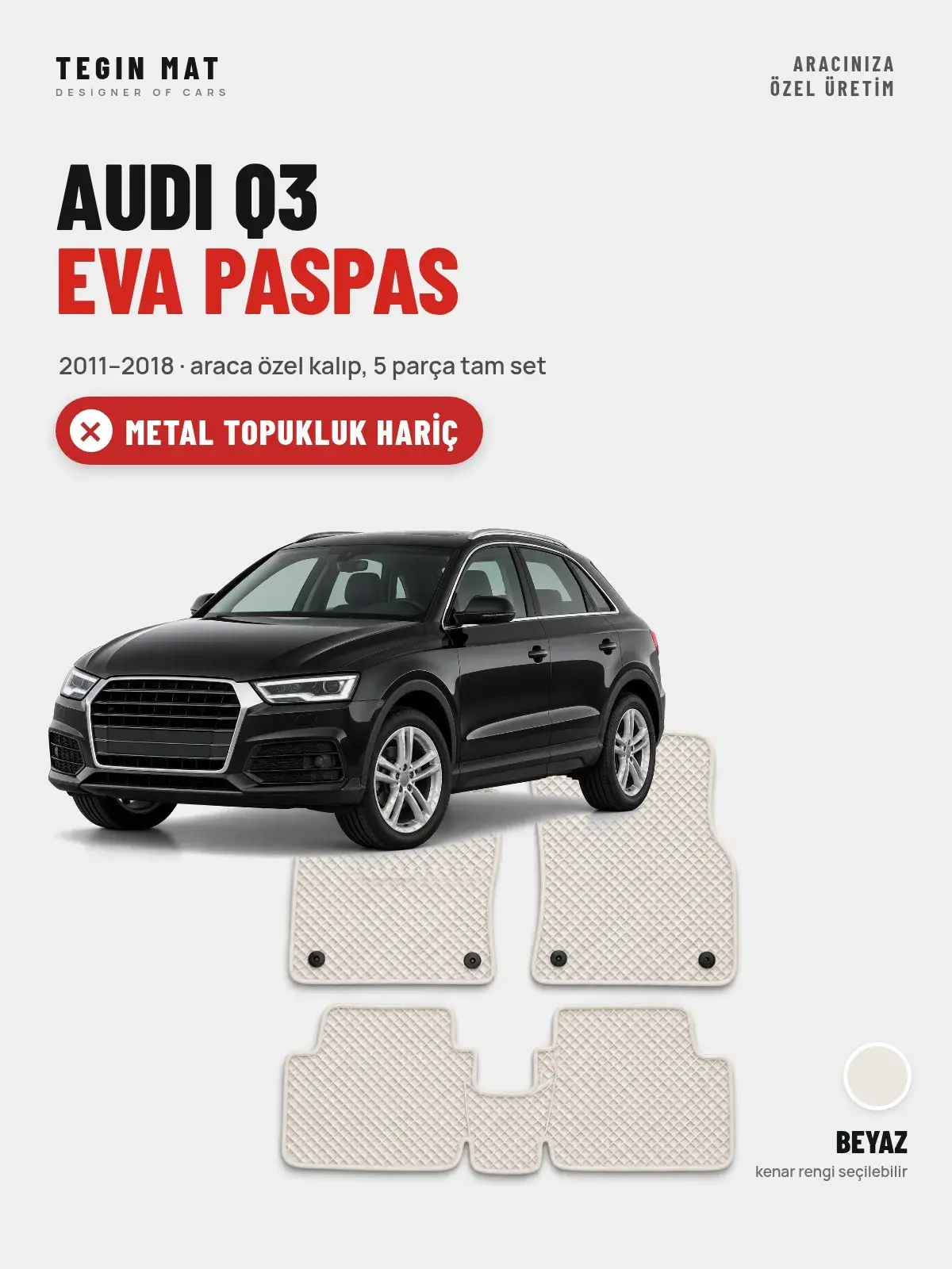 Audi Q3 EVA Oto Paspas Tam Set (2011–2018) Beyaz – Metal Topukluk Hariç (1)