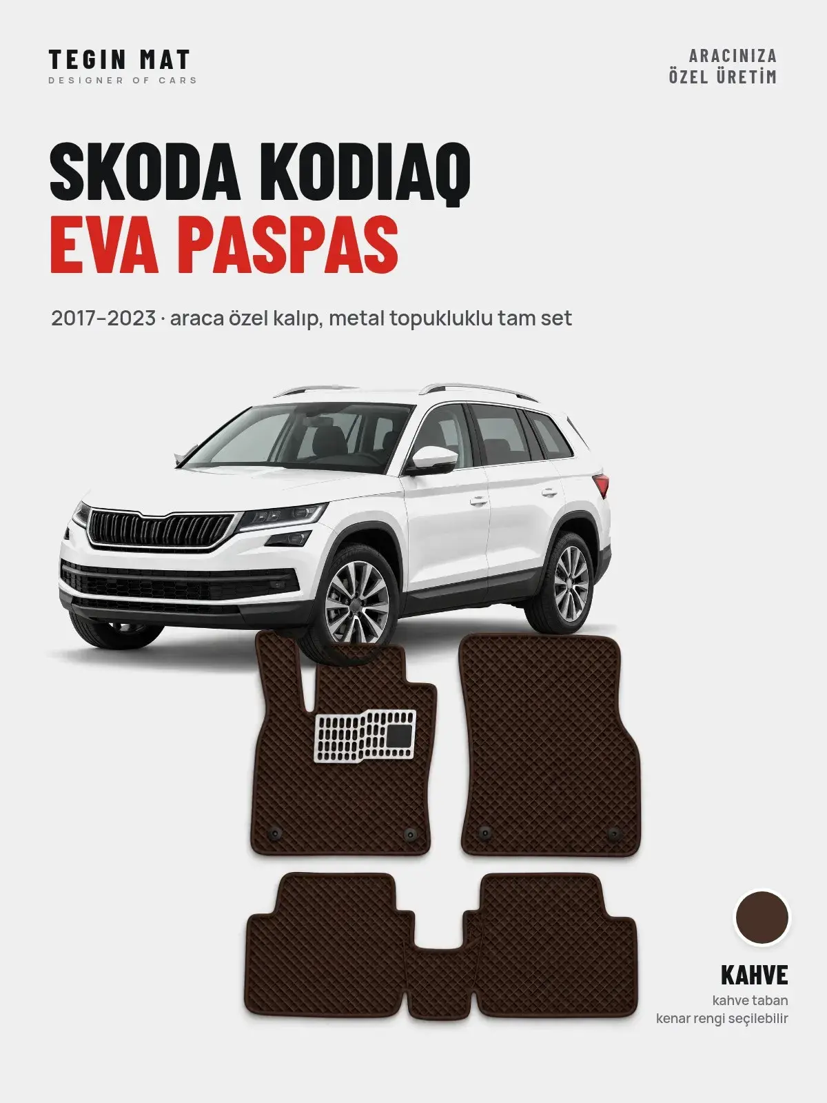 Skoda Kodiaq EVA Oto Paspas Tam Set (2017–2023) Kahve – Araca Özel Kalıp (1)