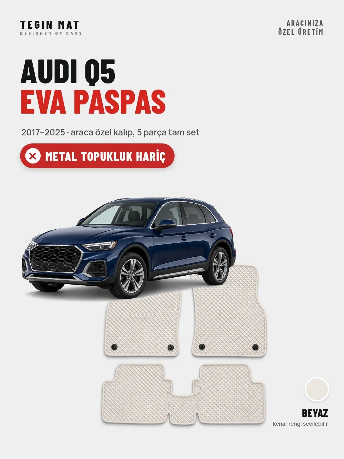 Audi Q5 EVA Oto Paspas Tam Set (2017–2025) Beyaz – Metal Topukluk Hariç (1)