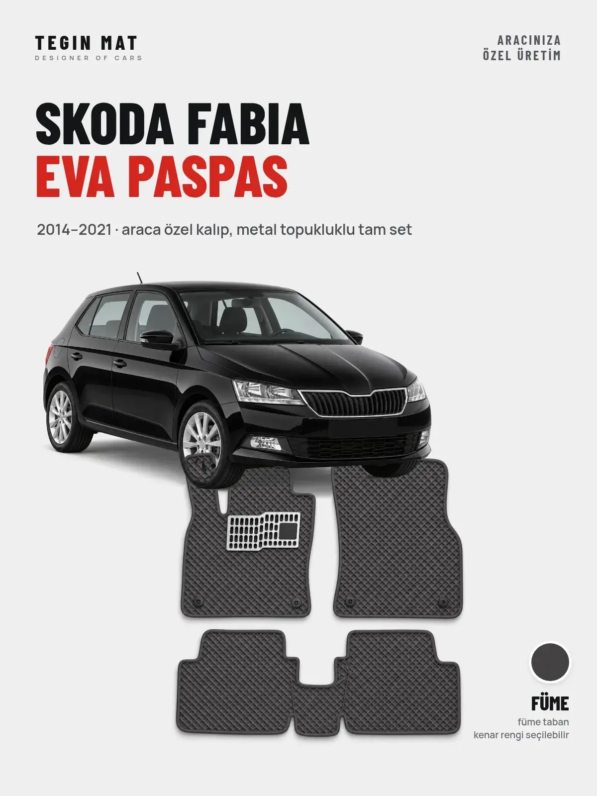 Skoda Fabia EVA Oto Paspas Tam Set (2014–2021) Füme – Araca Özel Kalıp (1)