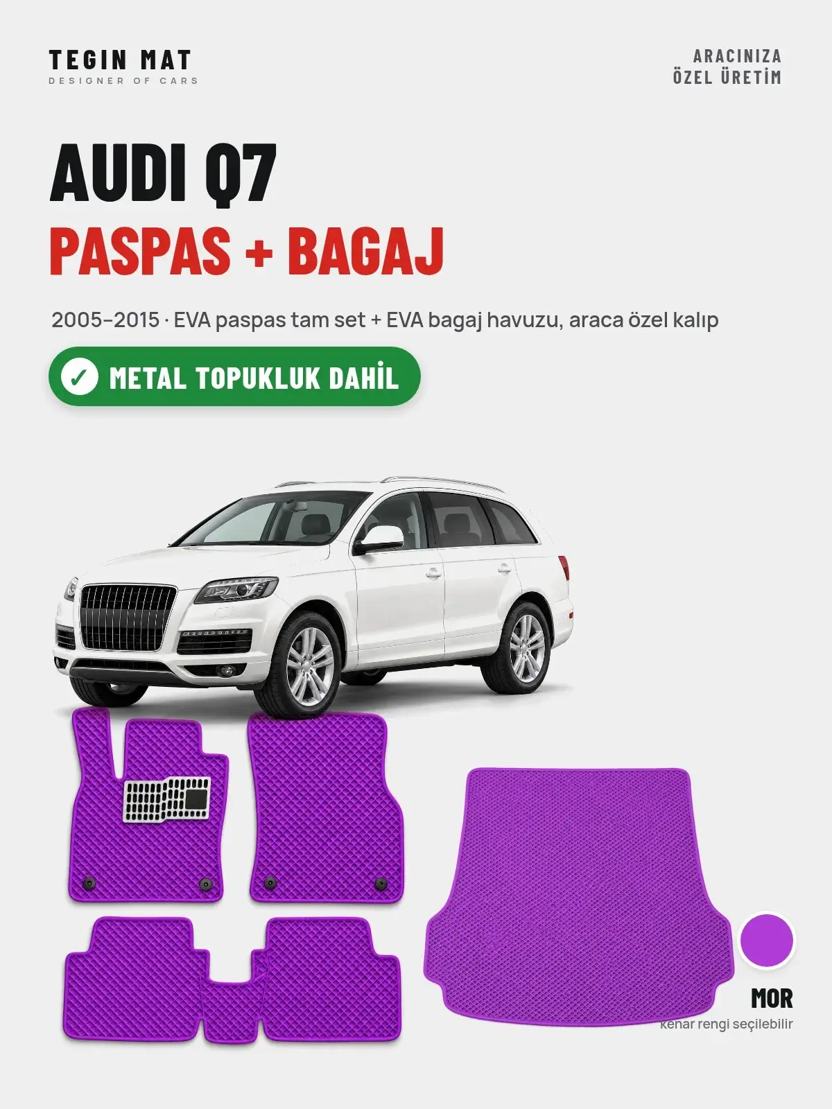 Audi Q7 EVA Paspas + Bagaj Havuzu Seti (2005–2015) Mor – Metal Topukluk Dahil (1)