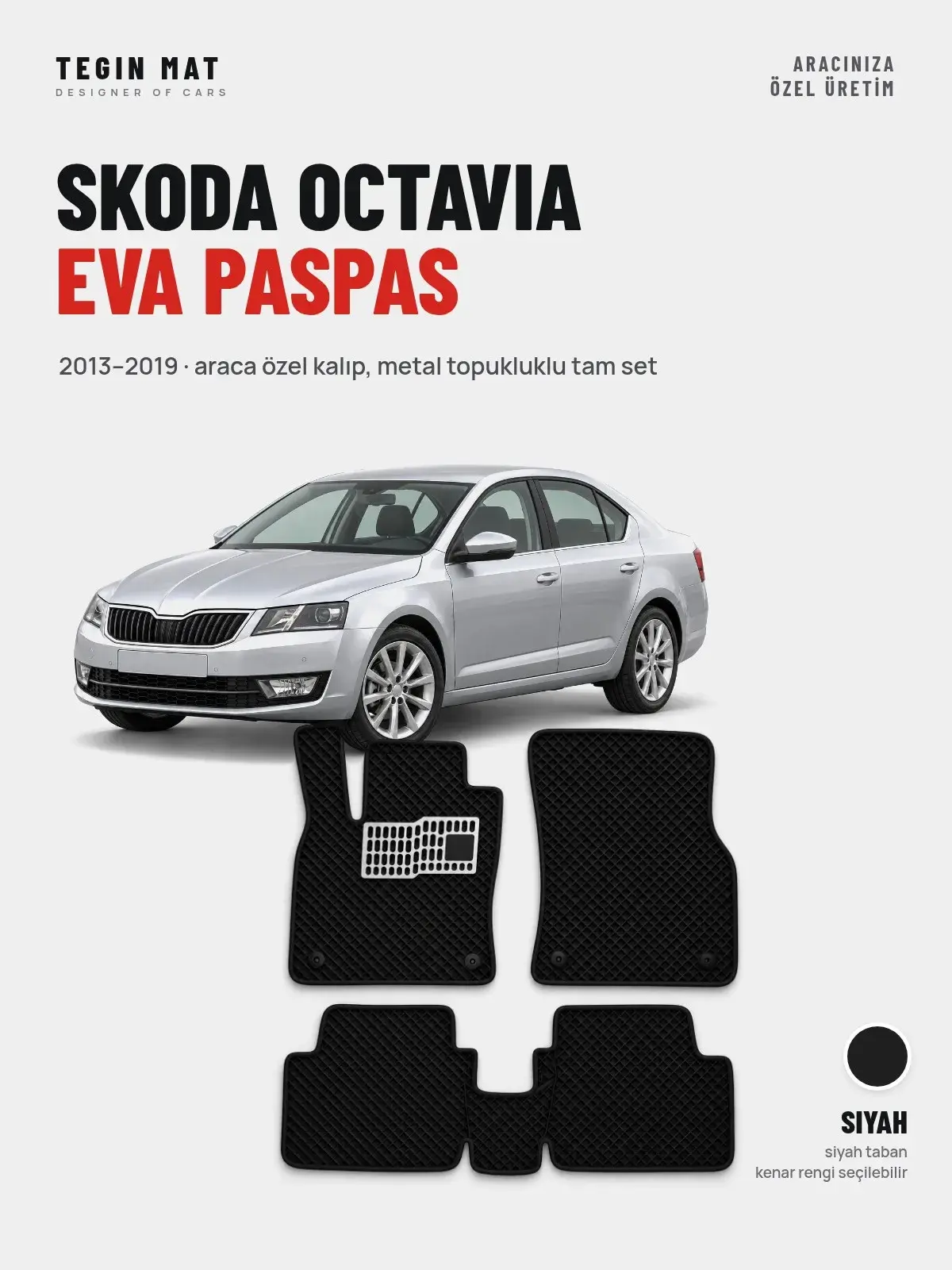 Skoda Octavia EVA Oto Paspas Tam Set (2013–2019) Siyah – Araca Özel Kalıp (1)