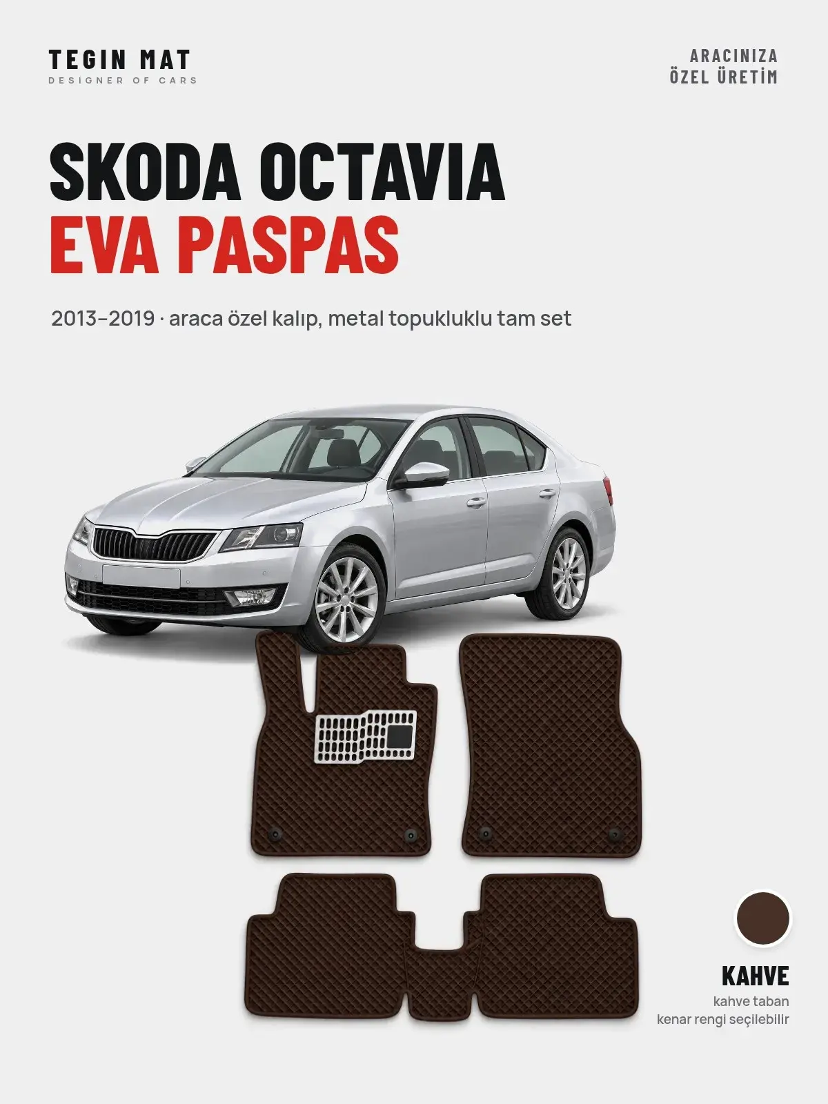 Skoda Octavia EVA Oto Paspas Tam Set (2013–2019) Kahve – Araca Özel Kalıp (1)
