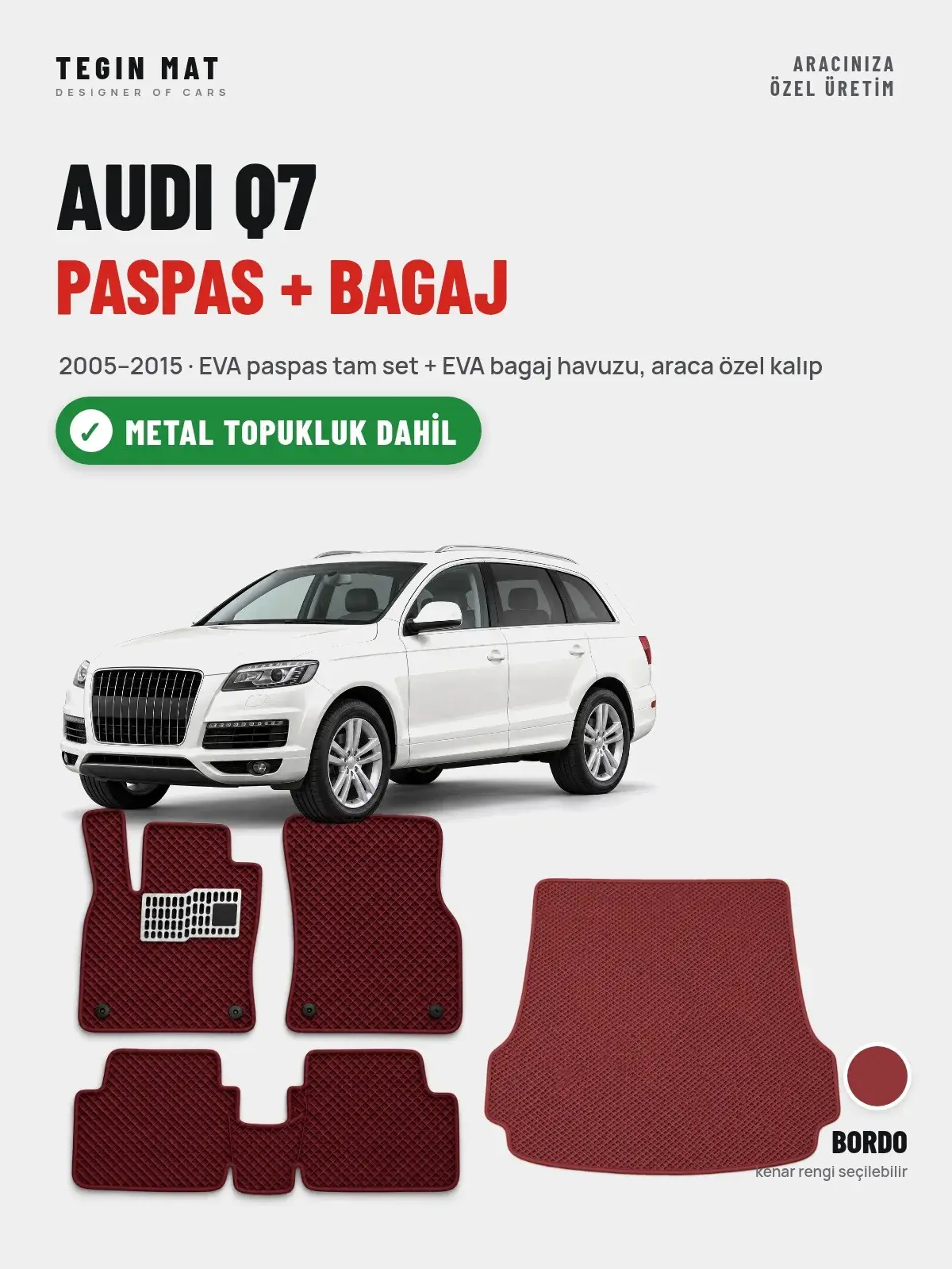Audi Q7 EVA Paspas + Bagaj Havuzu Seti (2005–2015) Bordo – Metal Topukluk Dahil (1)