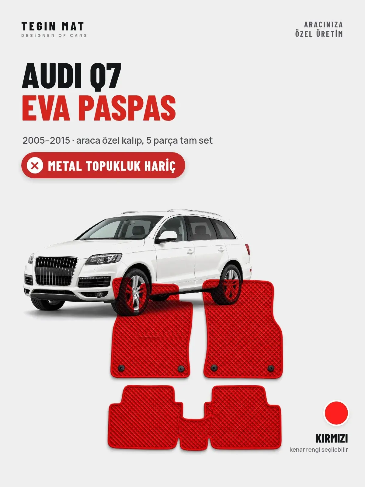 Audi Q7 EVA Oto Paspas Tam Set (2005–2015) Kırmızı – Metal Topukluk Hariç (1)