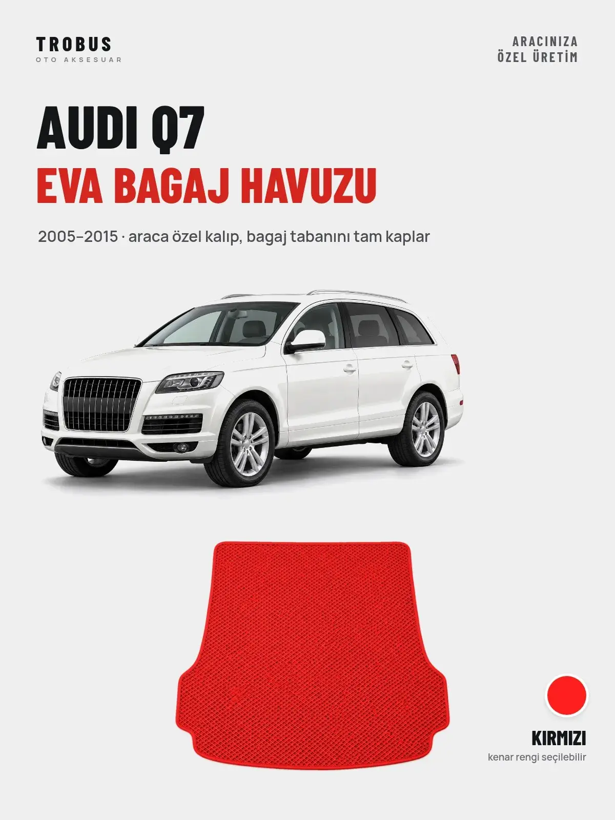 Audi Q7 EVA Bagaj Havuzu (2005–2015) Kırmızı – Araca Özel Kalıp (1)