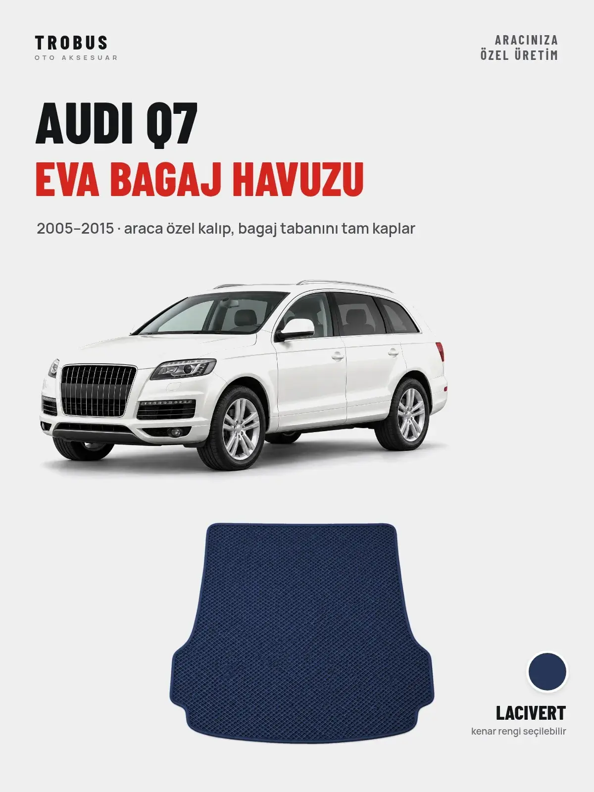 Audi Q7 EVA Bagaj Havuzu (2005–2015) Lacivert – Araca Özel Kalıp (1)