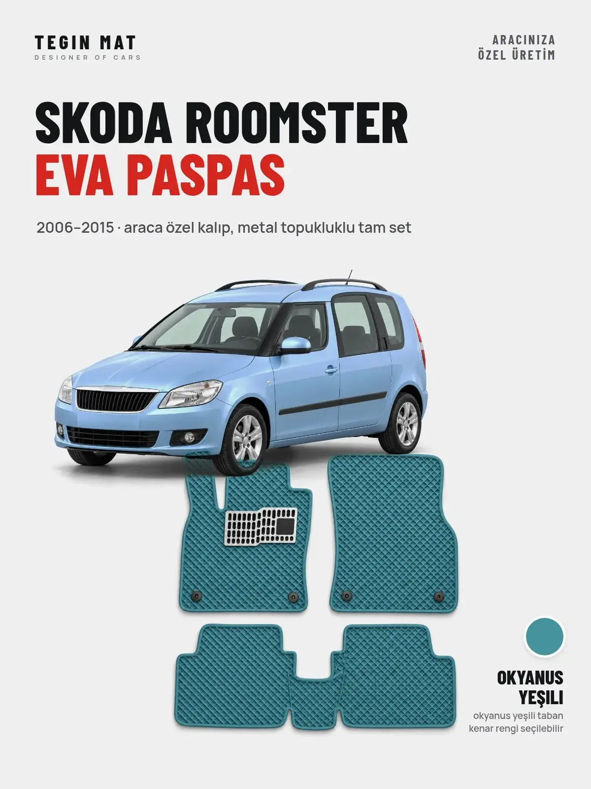 Skoda Roomster EVA Oto Paspas Tam Set (2006–2015) Okyanus Yeşili – Araca Özel Kalıp (1)