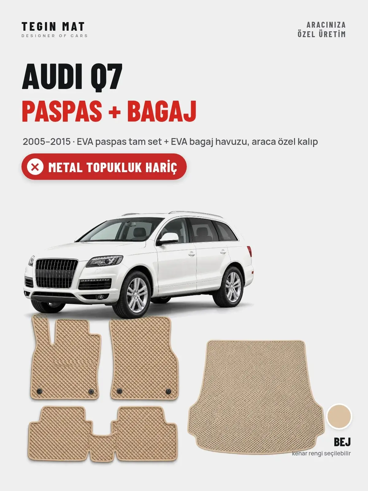Audi Q7 EVA Paspas + Bagaj Havuzu Seti (2005–2015) Bej – Metal Topukluk Hariç (1)