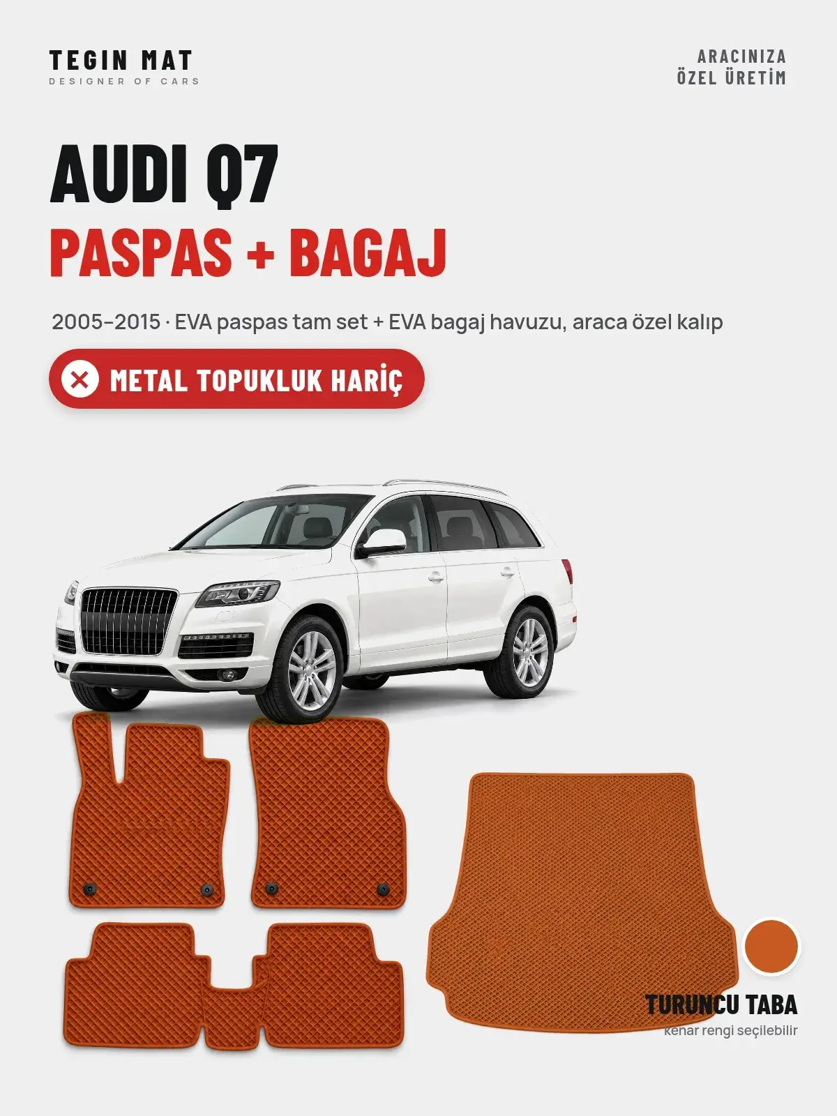 Audi Q7 EVA Paspas + Bagaj Havuzu Seti (2005–2015) Turuncu Taba – Metal Topukluk Hariç (1)