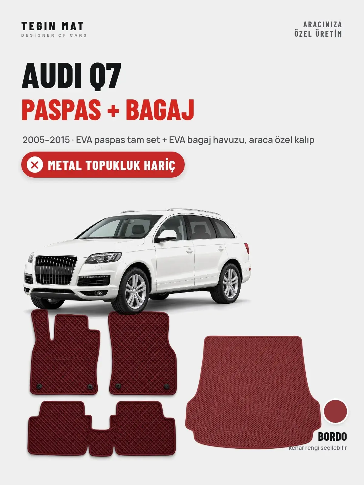 Audi Q7 EVA Paspas + Bagaj Havuzu Seti (2005–2015) Bordo – Metal Topukluk Hariç (1)