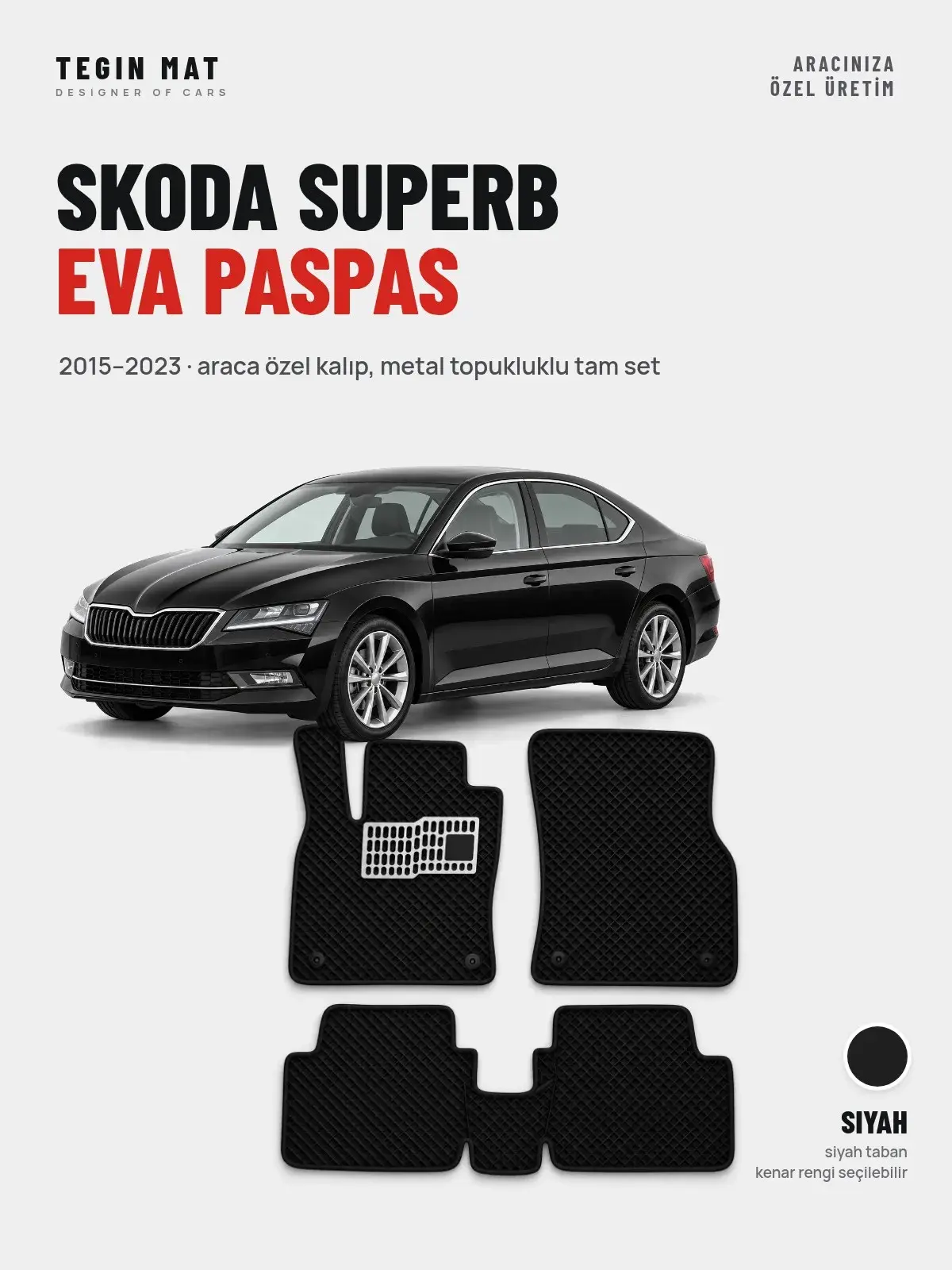 Skoda Superb EVA Oto Paspas Tam Set (2015–2023) Siyah – Araca Özel Kalıp (1)