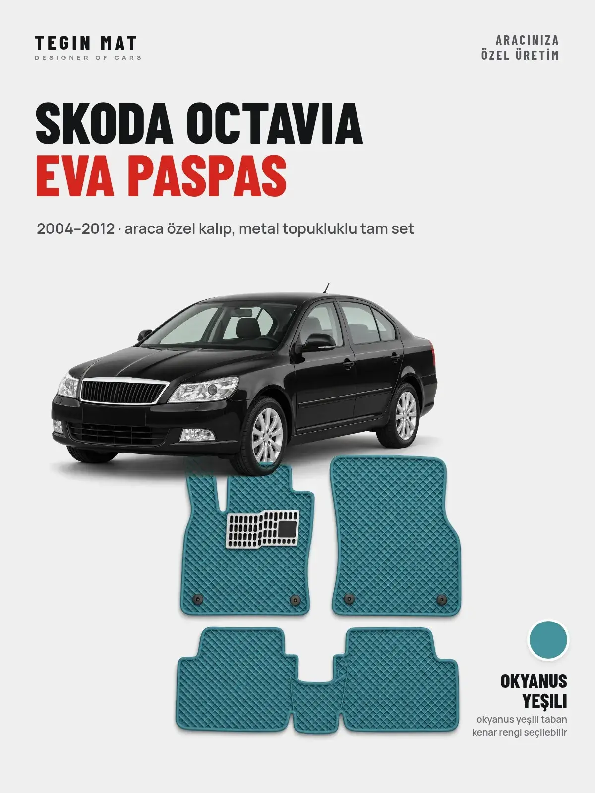 Skoda Octavia EVA Oto Paspas Tam Set (2004–2012) Okyanus Yeşili – Araca Özel Kalıp (1)