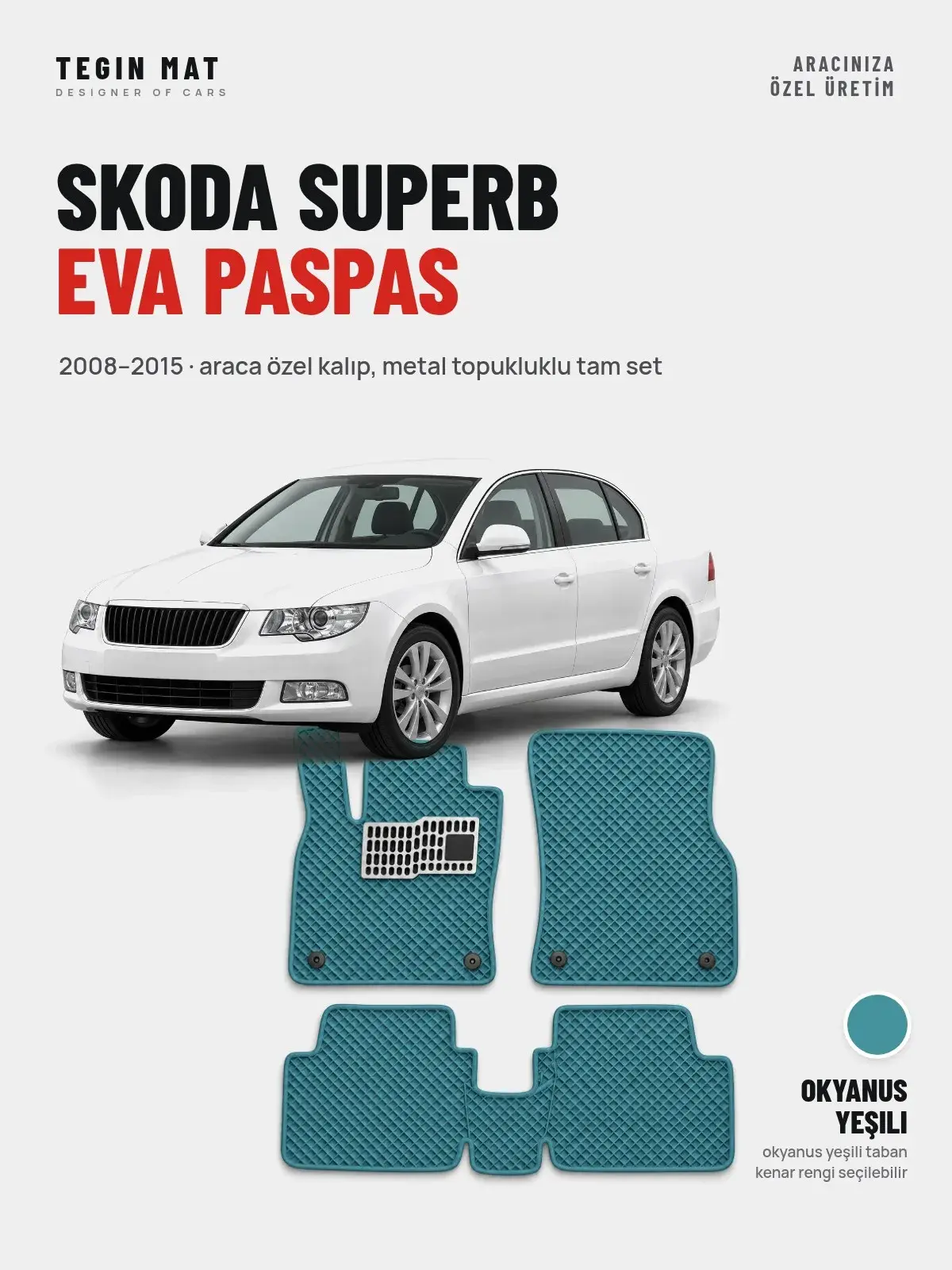 Skoda Superb EVA Oto Paspas Tam Set (2008–2015) Okyanus Yeşili – Araca Özel Kalıp (1)