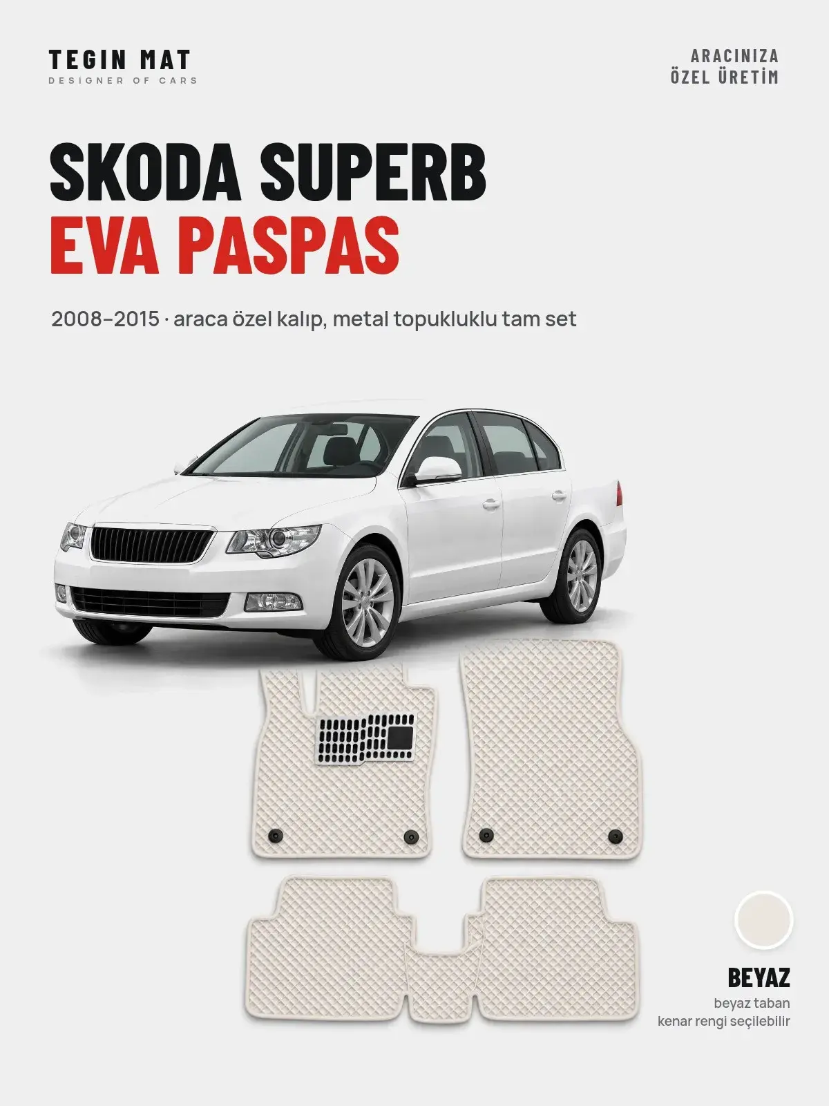 Skoda Superb EVA Oto Paspas Tam Set (2008–2015) Beyaz – Araca Özel Kalıp (1)