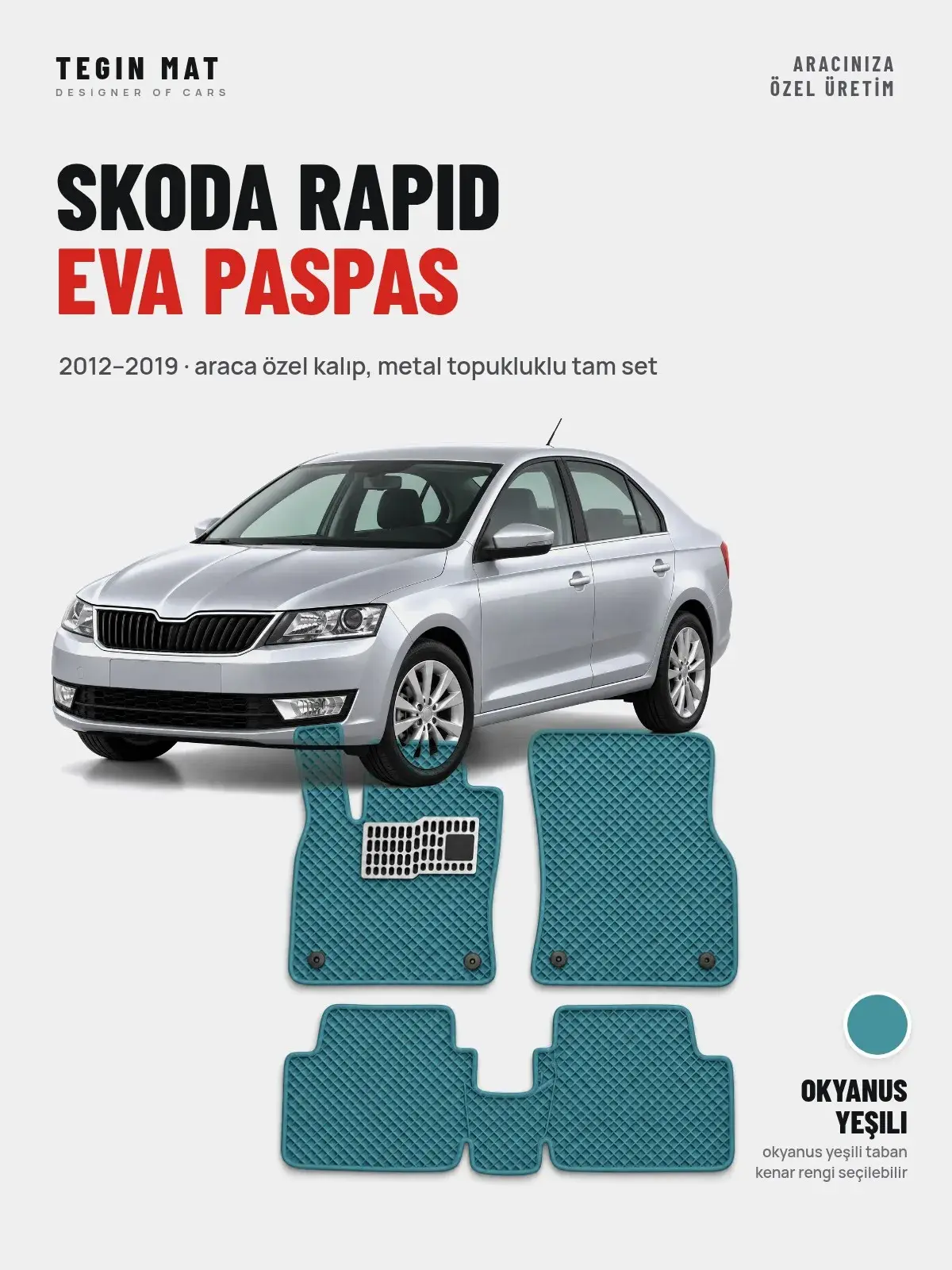 Skoda Rapid EVA Oto Paspas Tam Set (2012–2019) Okyanus Yeşili – Araca Özel Kalıp (1)