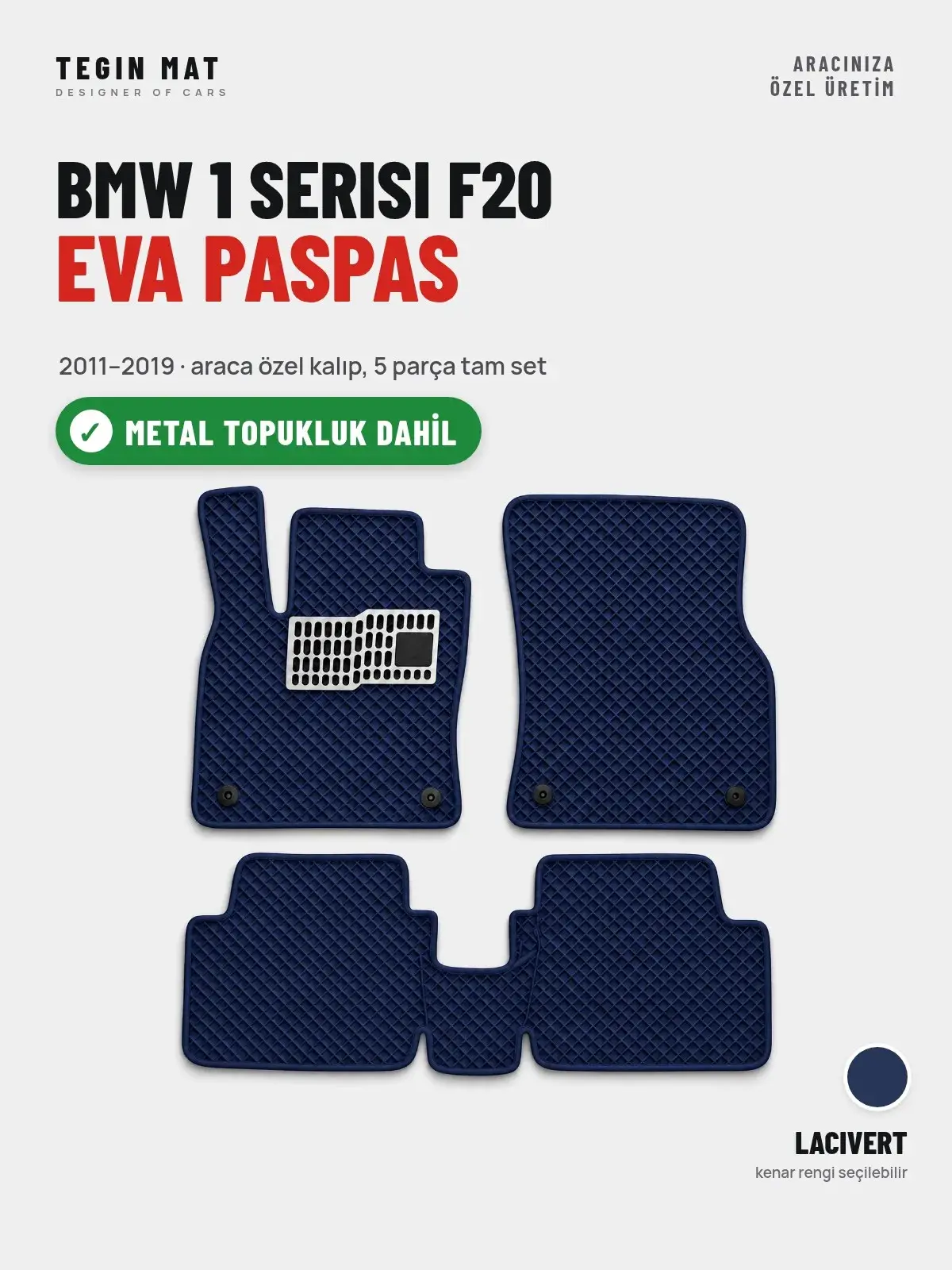 BMW 1 Serisi F20 EVA Oto Paspas Tam Set (2011–2019) Lacivert – Metal Topukluk Dahil (1)