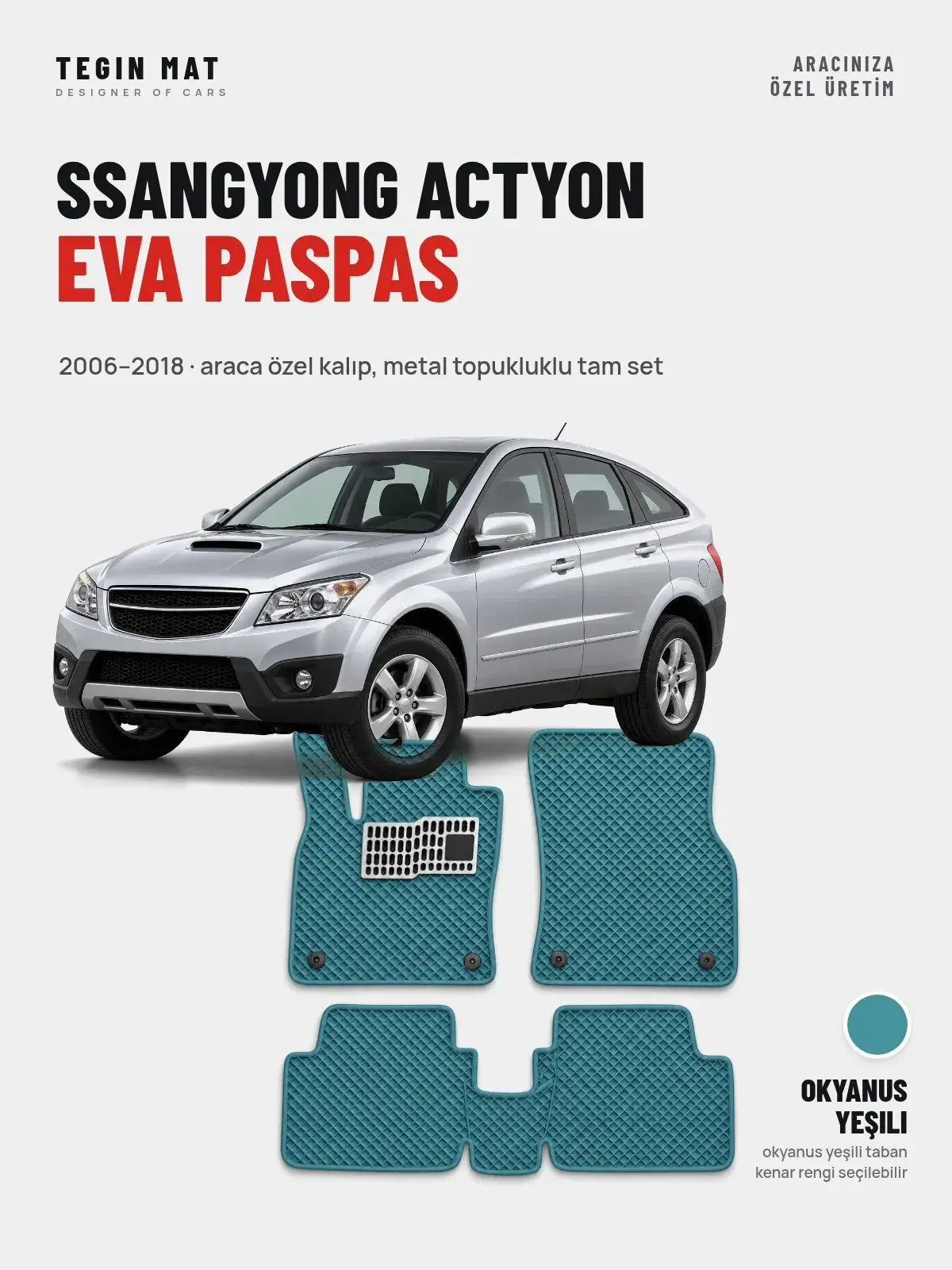 SsangYong Actyon EVA Oto Paspas Tam Set (2006–2018) Okyanus Yeşili – Araca Özel Kalıp (1)
