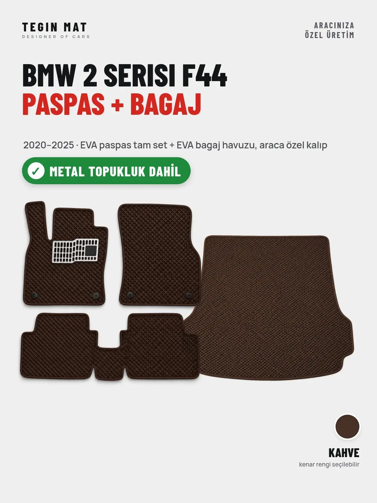 BMW 2 Serisi F44 EVA Paspas + Bagaj Havuzu Seti (2020–2025) Kahve – Metal Topukluk Dahil (1)