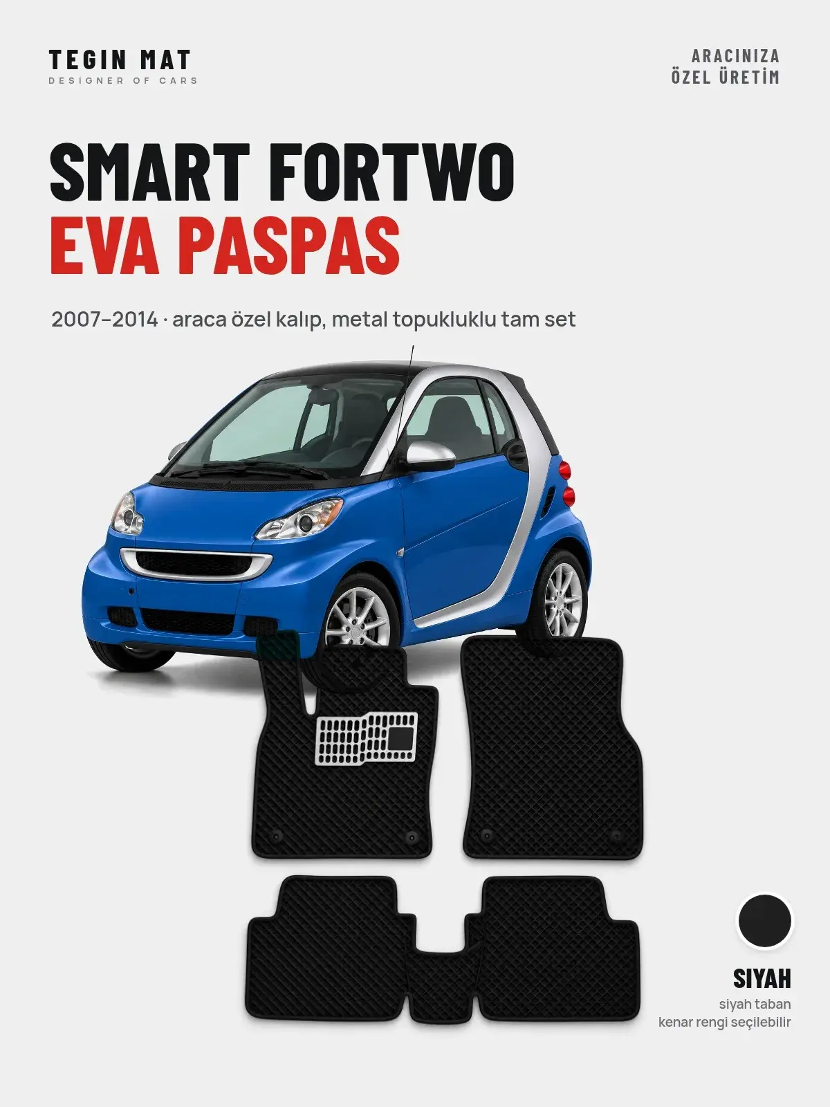 Smart Fortwo EVA Oto Paspas Tam Set (2007–2014) Siyah – Araca Özel Kalıp (1)