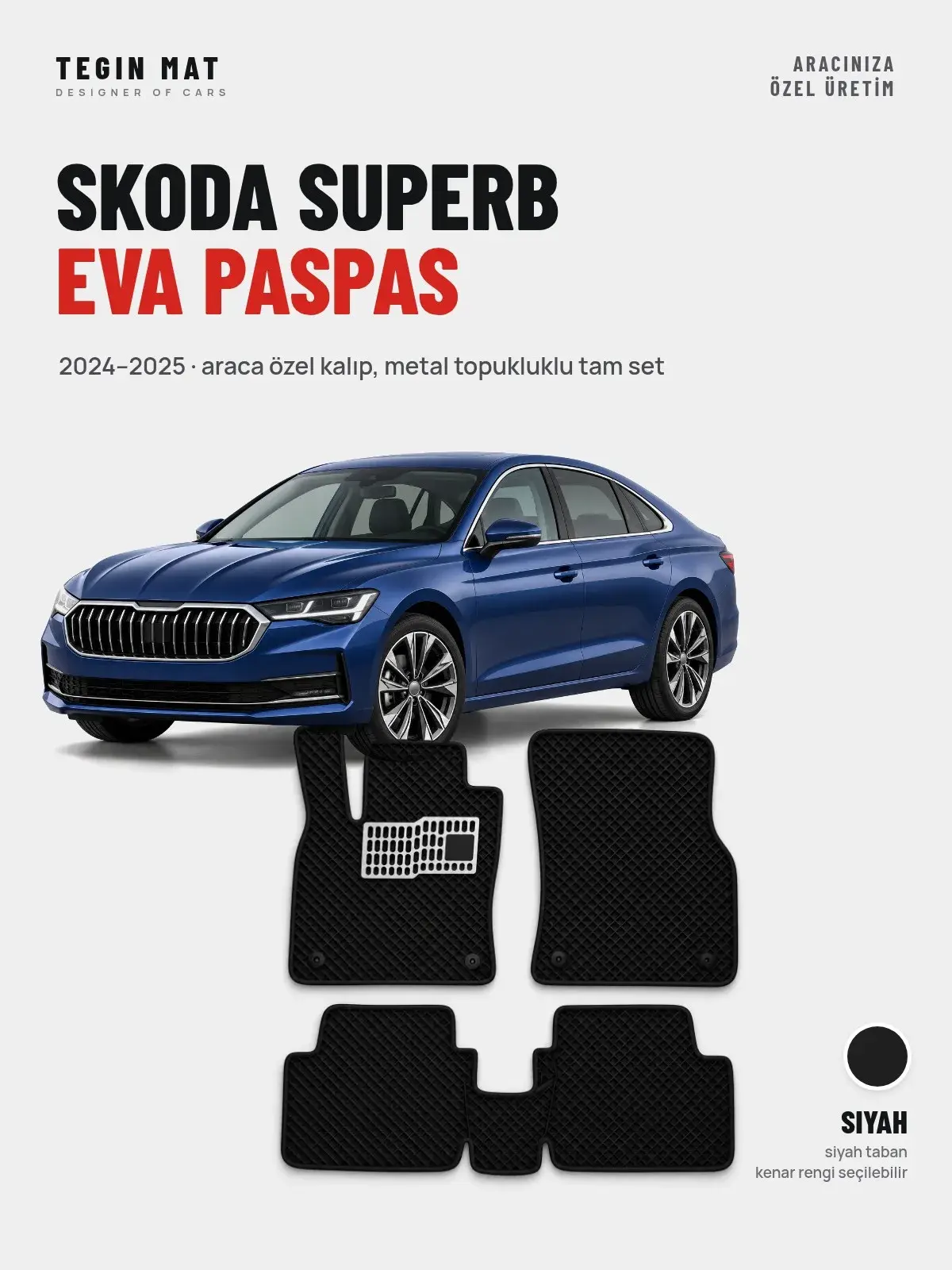 Skoda Superb EVA Oto Paspas Tam Set (2024–2025) Siyah – Araca Özel Kalıp (1)