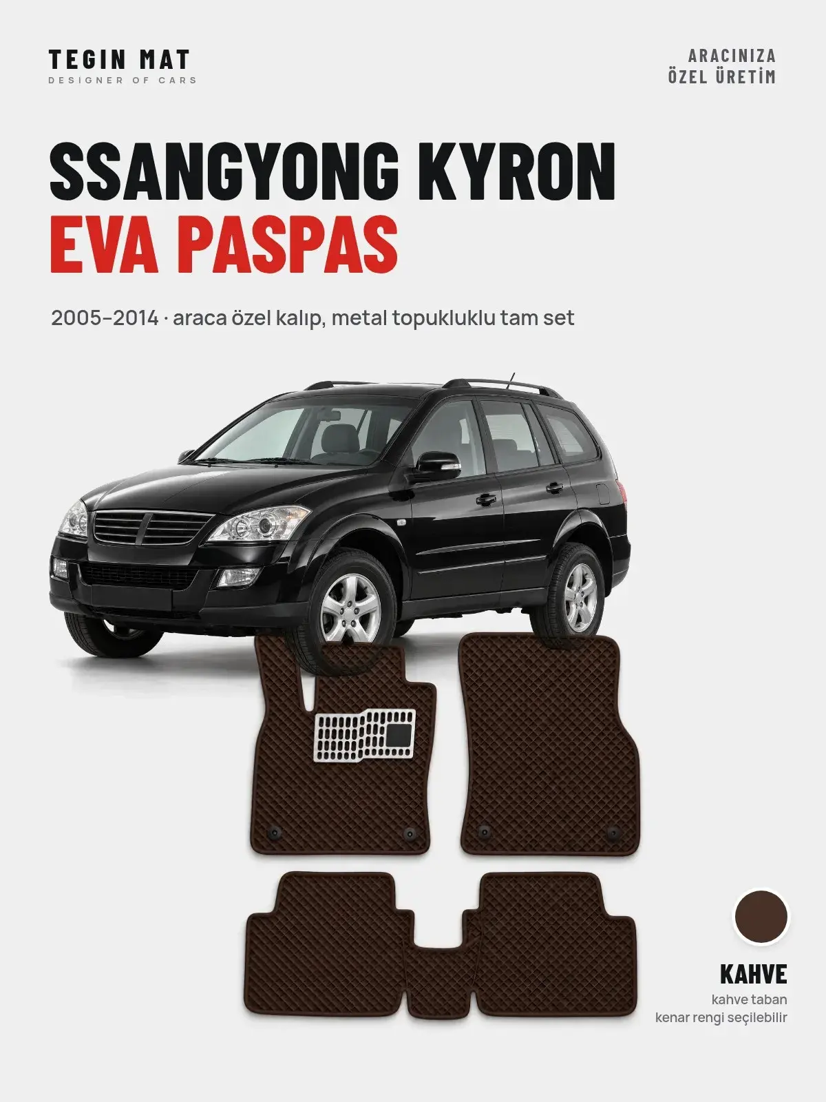 SsangYong Kyron EVA Oto Paspas Tam Set (2005–2014) Kahve – Araca Özel Kalıp (1)