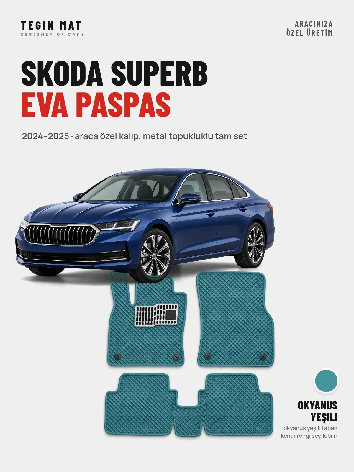 Skoda Superb EVA Oto Paspas Tam Set (2024–2025) Okyanus Yeşili – Araca Özel Kalıp (1)