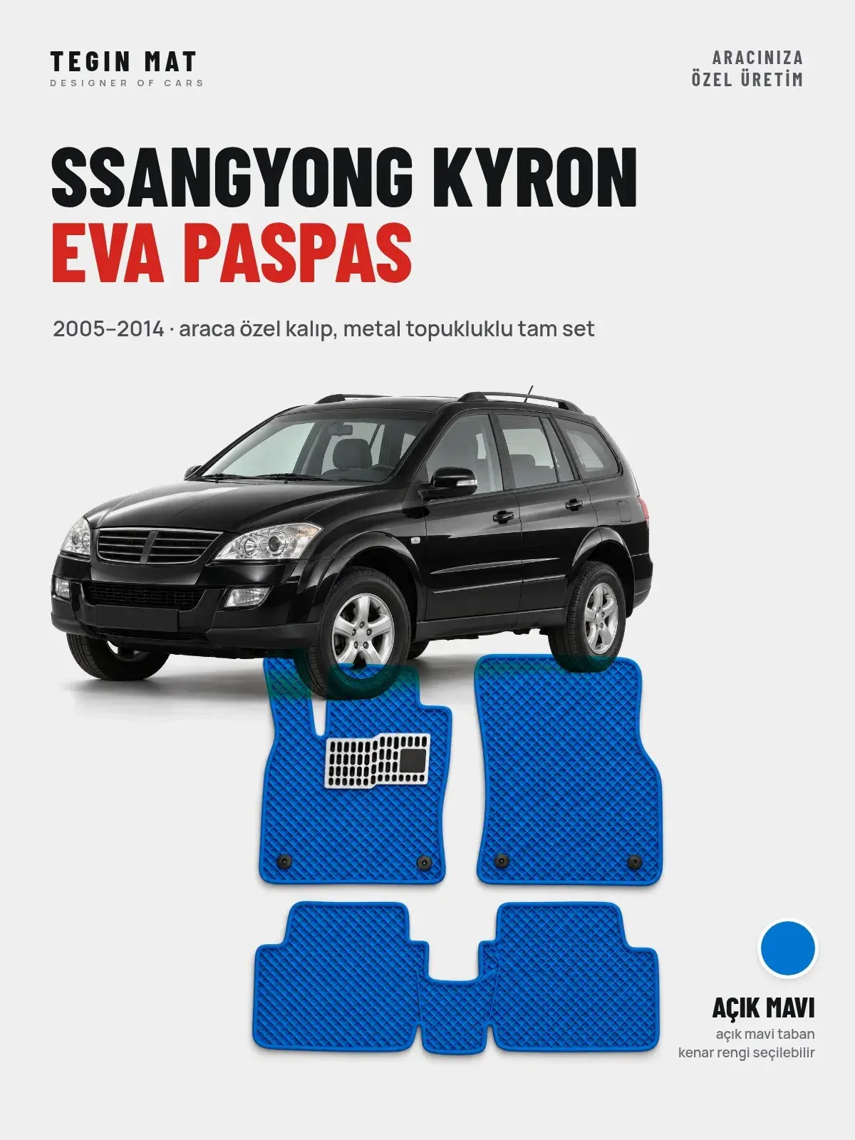 SsangYong Kyron EVA Oto Paspas Tam Set (2005–2014) Açık Mavi – Araca Özel Kalıp (1)