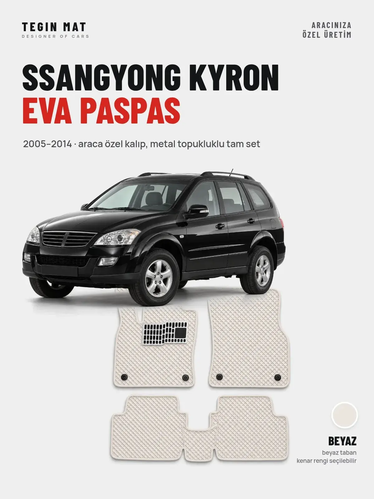 SsangYong Kyron EVA Oto Paspas Tam Set (2005–2014) Beyaz – Araca Özel Kalıp (1)
