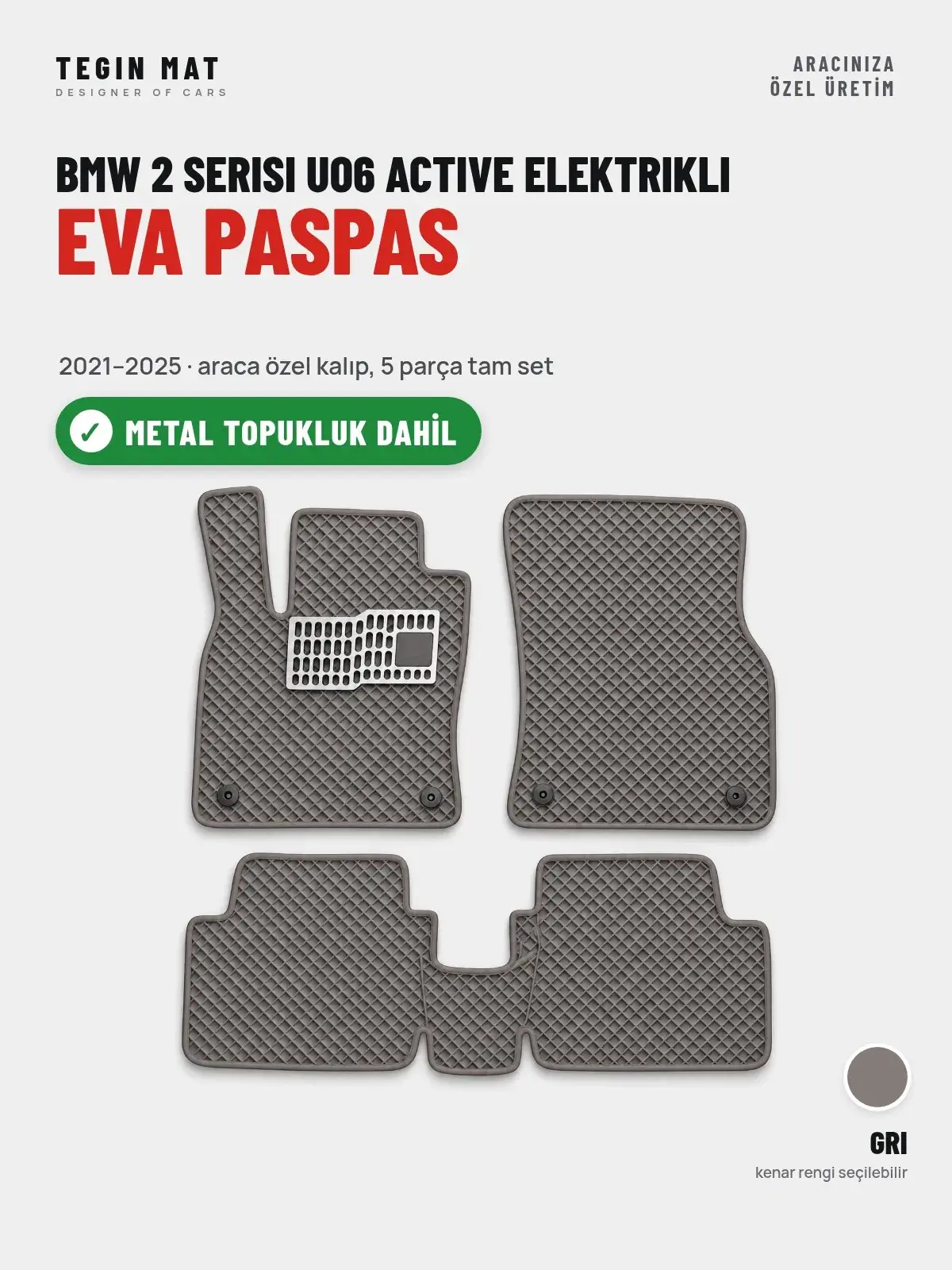 BMW 2 Serisi UO6 Active Elektrikli EVA Oto Paspas Tam Set (2021–2025) Gri – Metal Topukluk Dahil (1)