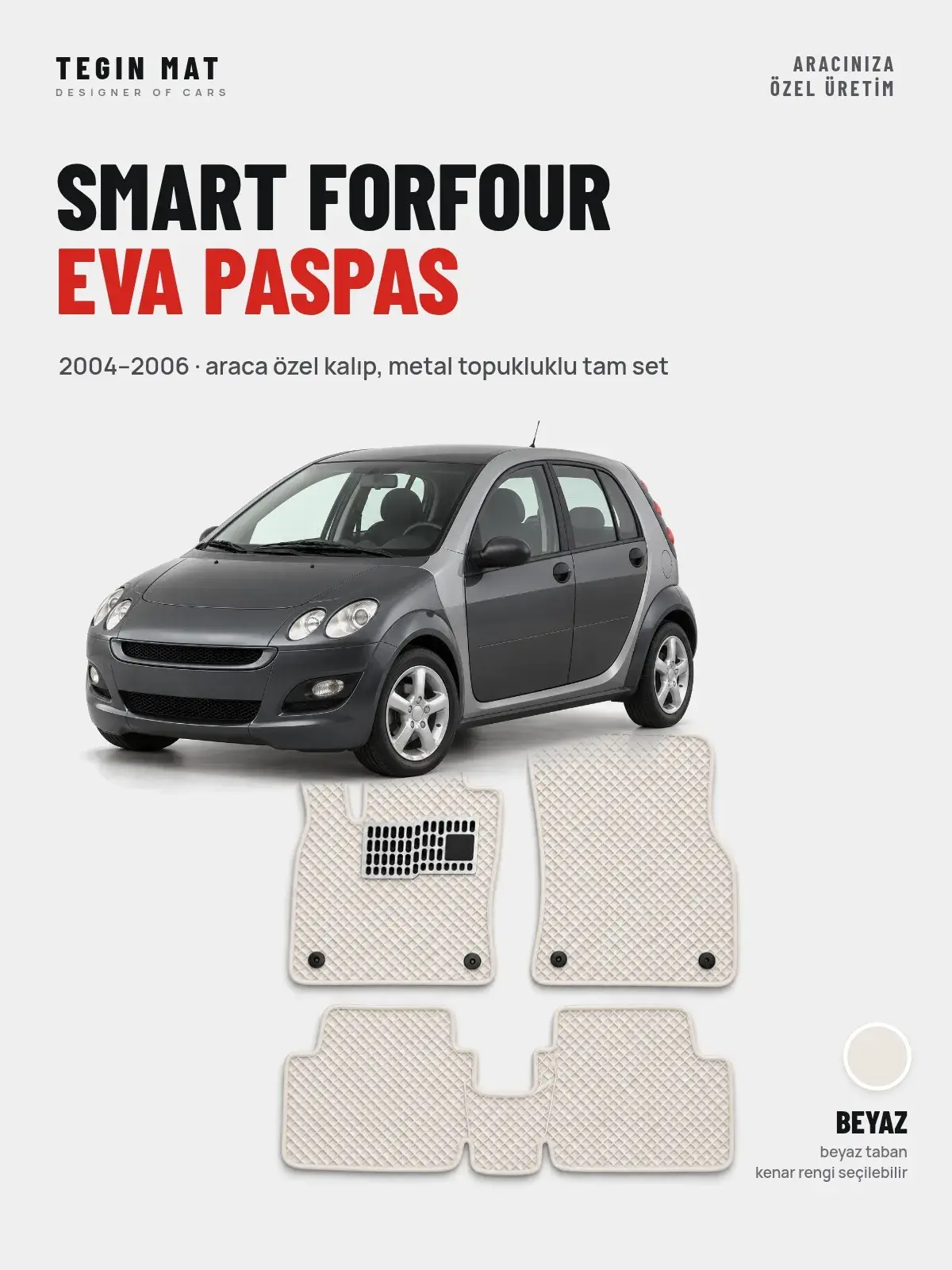 Smart Forfour EVA Oto Paspas Tam Set (2004–2006) Beyaz – Araca Özel Kalıp (1)