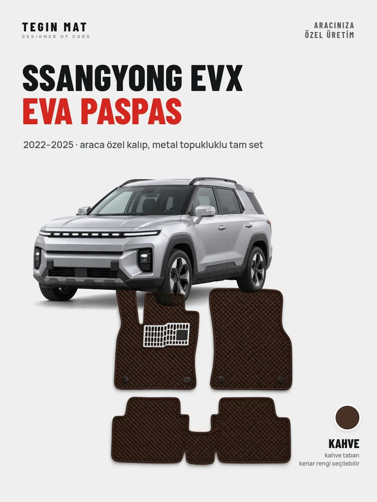 SsangYong EVX EVA Oto Paspas Tam Set (2022–2025) Kahve – Araca Özel Kalıp (1)