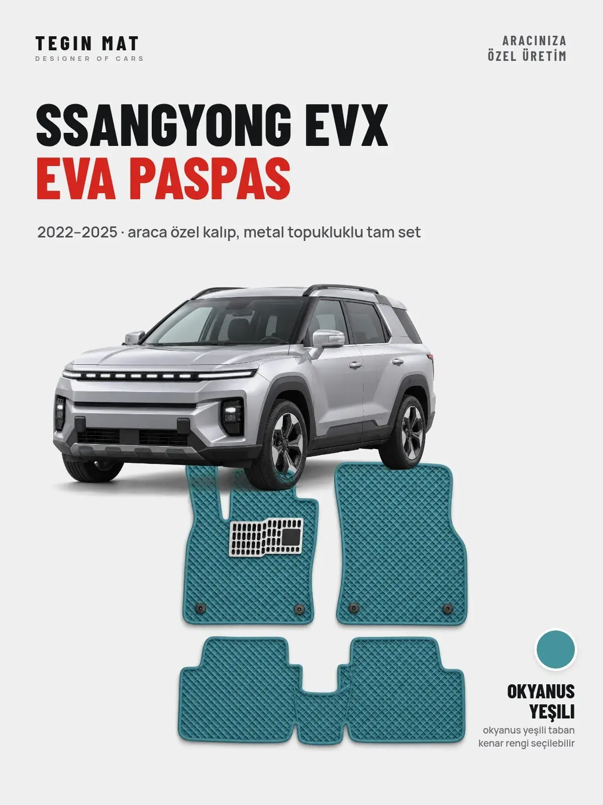 SsangYong EVX EVA Oto Paspas Tam Set (2022–2025) Okyanus Yeşili – Araca Özel Kalıp (1)