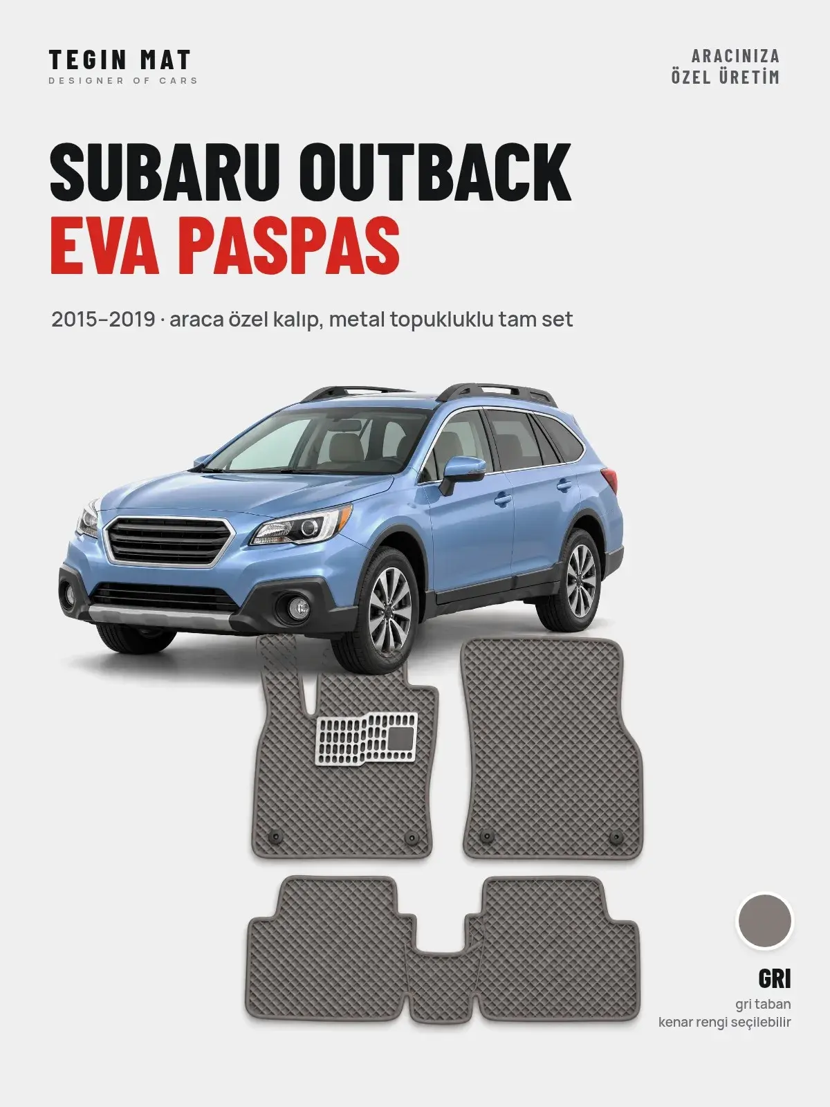 Subaru Outback EVA Oto Paspas Tam Set (2015–2019) Gri – Araca Özel Kalıp (1)