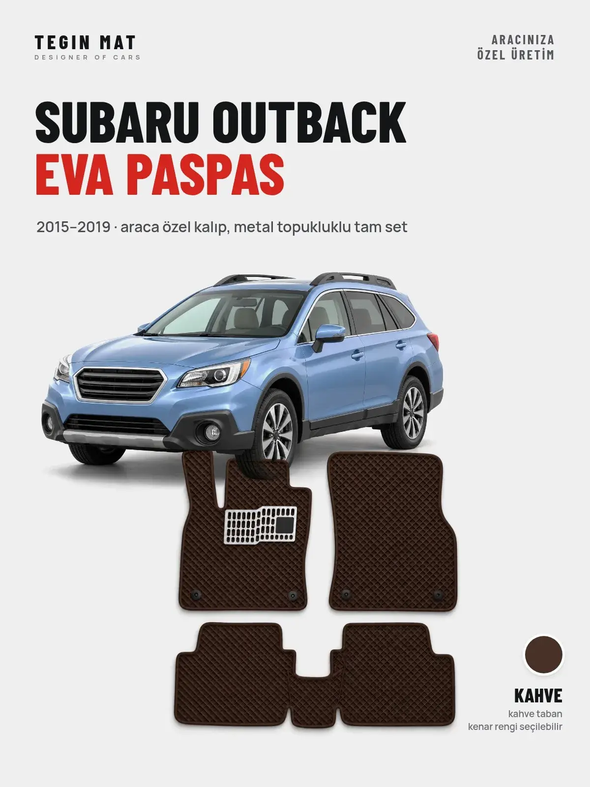 Subaru Outback EVA Oto Paspas Tam Set (2015–2019) Kahve – Araca Özel Kalıp (1)