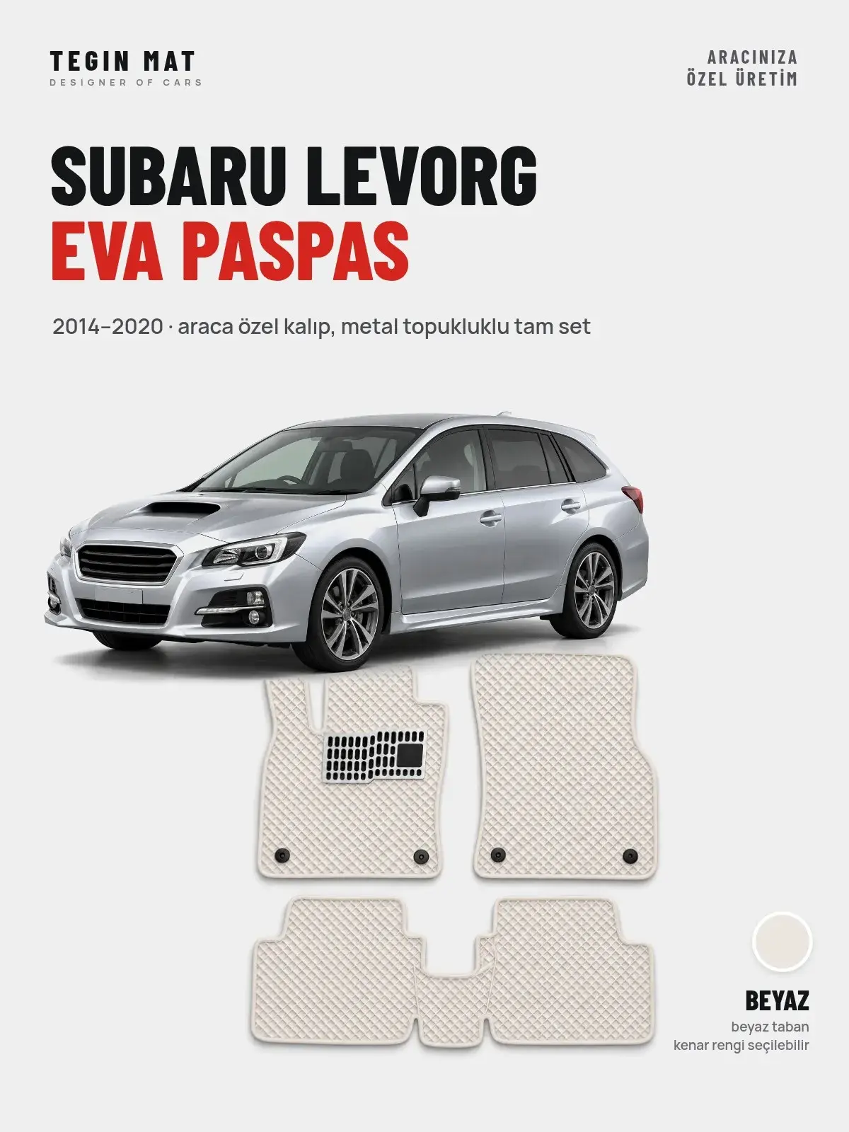 Subaru Levorg EVA Oto Paspas Tam Set (2014–2020) Beyaz – Araca Özel Kalıp (1)