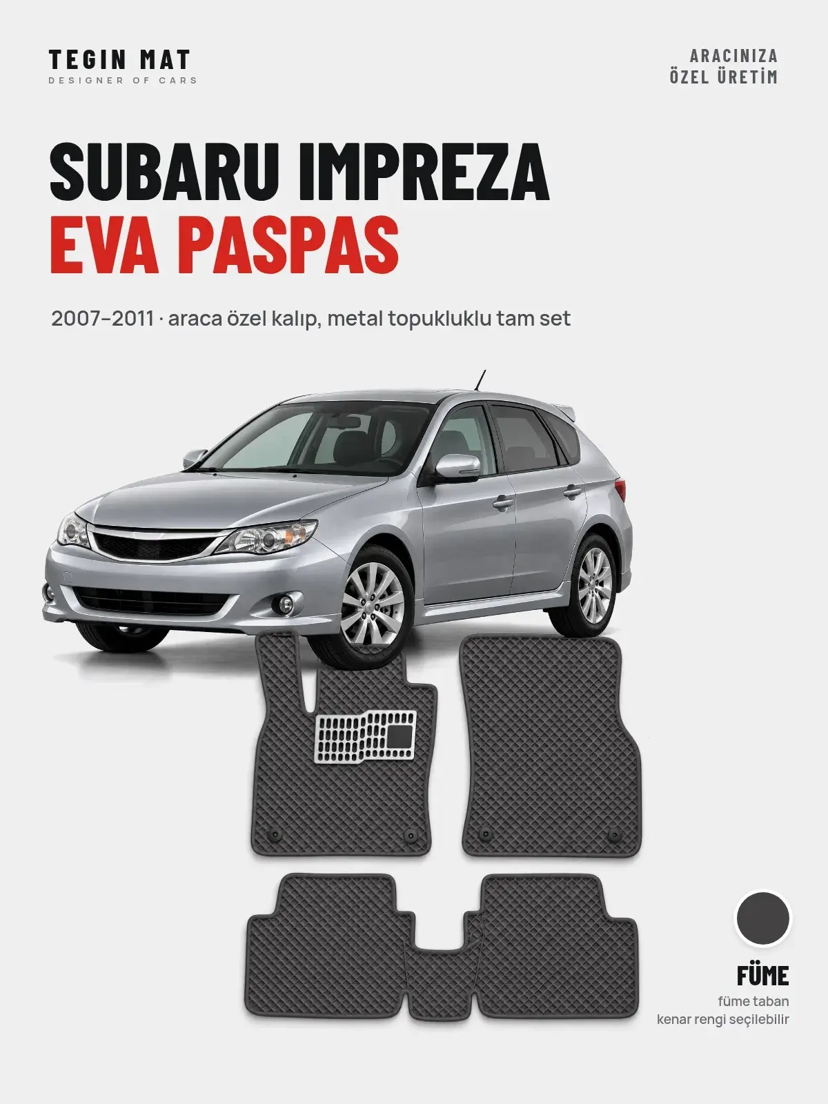 Subaru Impreza EVA Oto Paspas Tam Set (2007–2011) Füme – Araca Özel Kalıp (1)