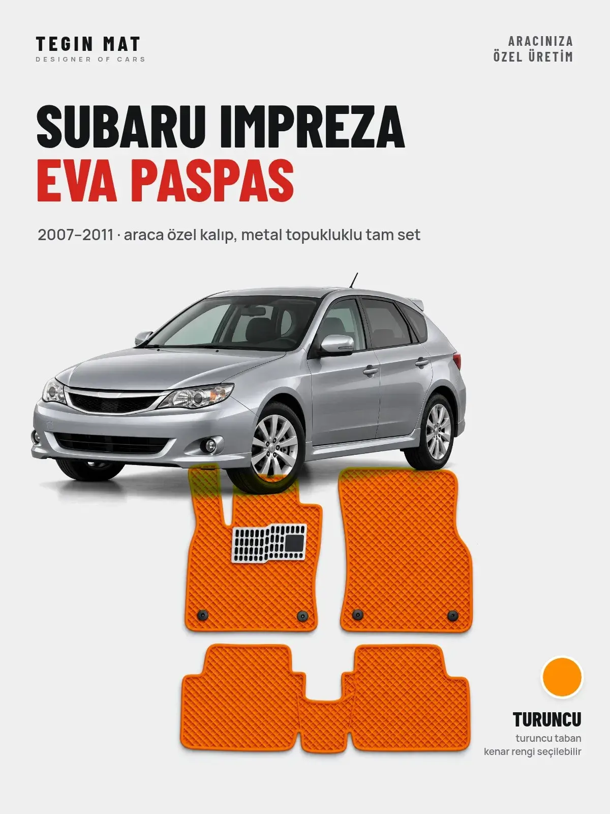 Subaru Impreza EVA Oto Paspas Tam Set (2007–2011) Turuncu – Araca Özel Kalıp (1)