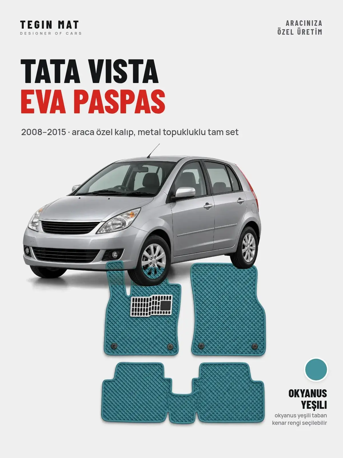 Tata Vista EVA Oto Paspas Tam Set (2008–2015) Okyanus Yeşili – Araca Özel Kalıp (1)