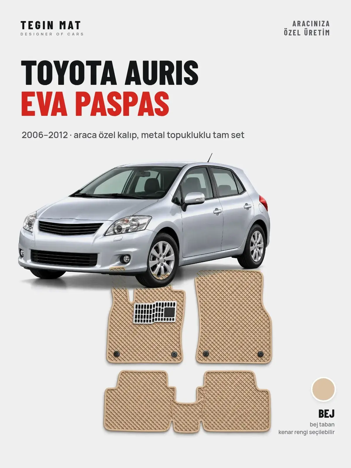 Toyota Auris EVA Oto Paspas Tam Set (2006–2012) Bej – Araca Özel Kalıp (1)