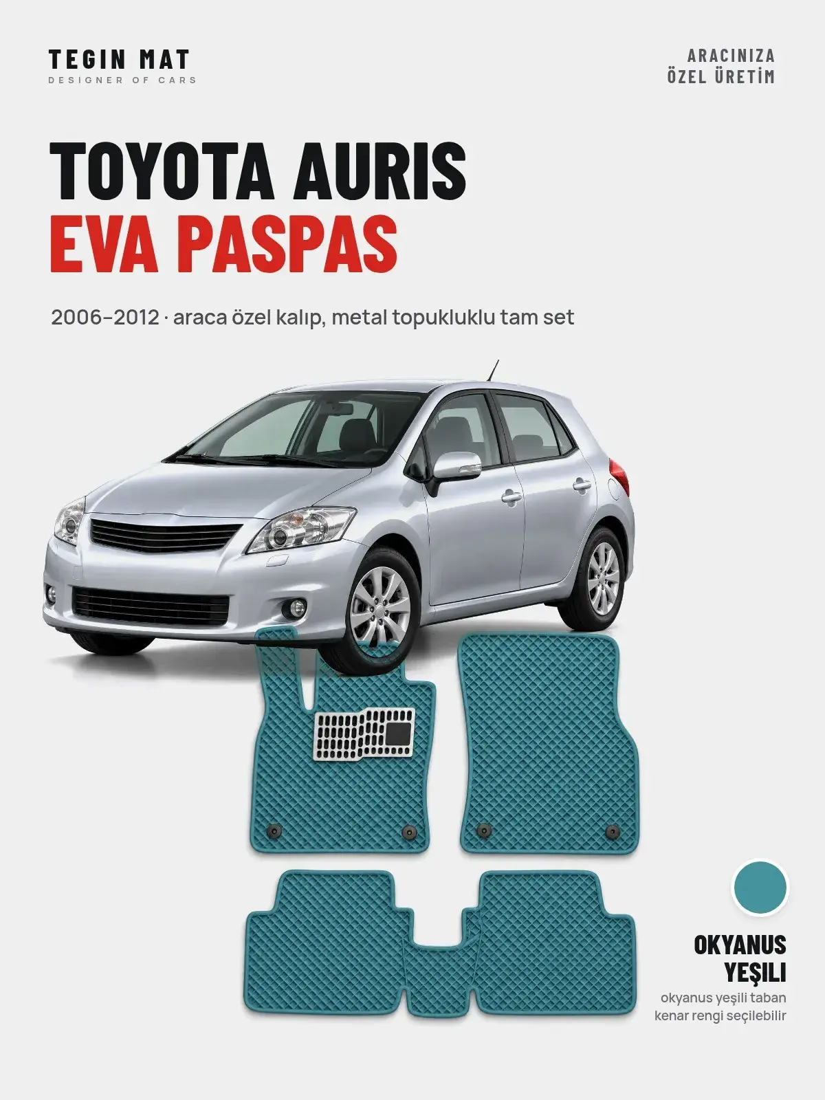 Toyota Auris EVA Oto Paspas Tam Set (2006–2012) Okyanus Yeşili – Araca Özel Kalıp (1)
