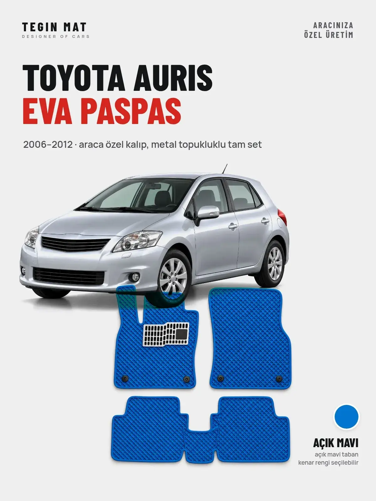 Toyota Auris EVA Oto Paspas Tam Set (2006–2012) Açık Mavi – Araca Özel Kalıp (1)