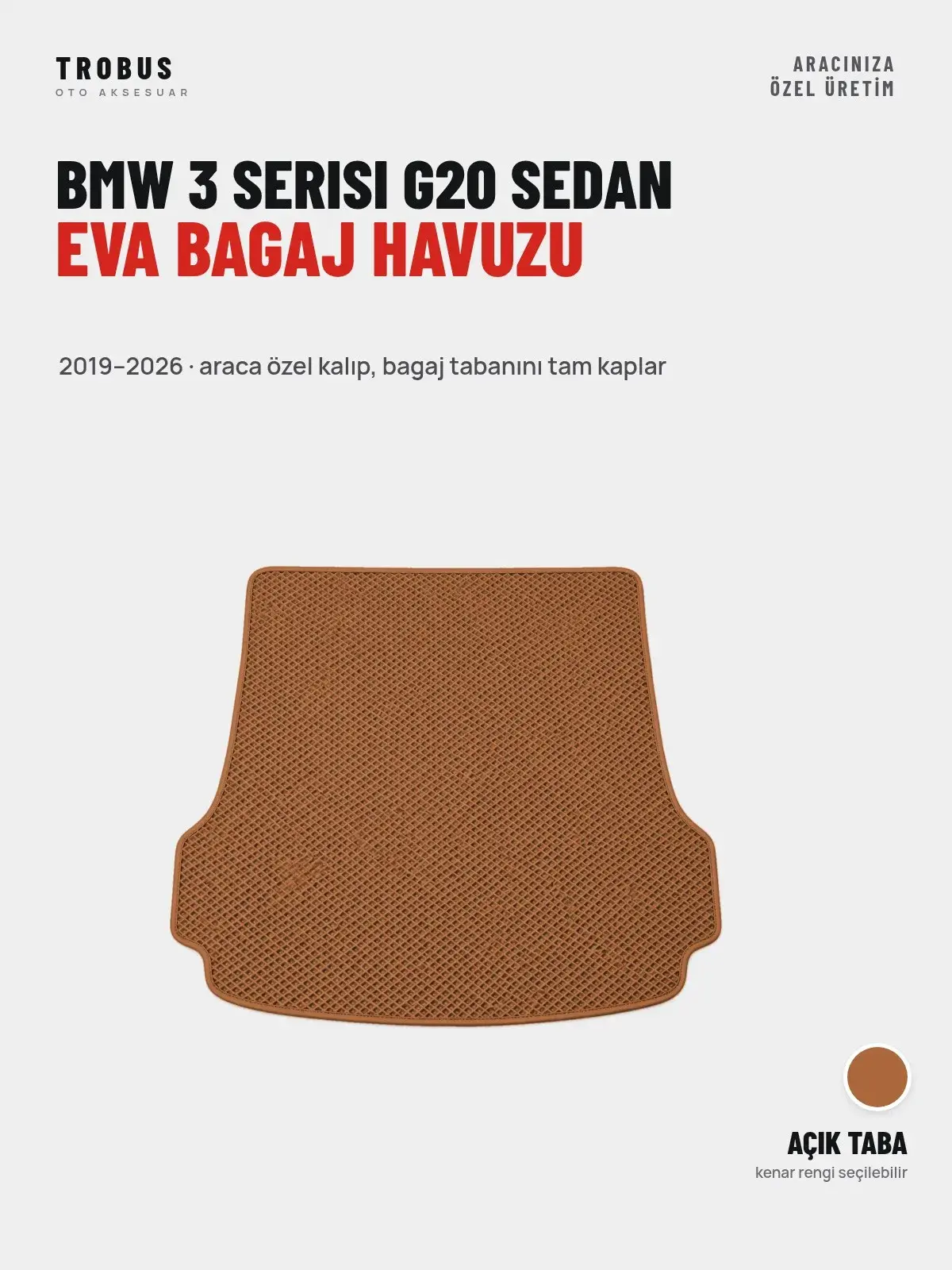 BMW 3 Serisi G20 Sedan EVA Bagaj Havuzu (2019–2026) Açık Taba – Araca Özel Kalıp (1)