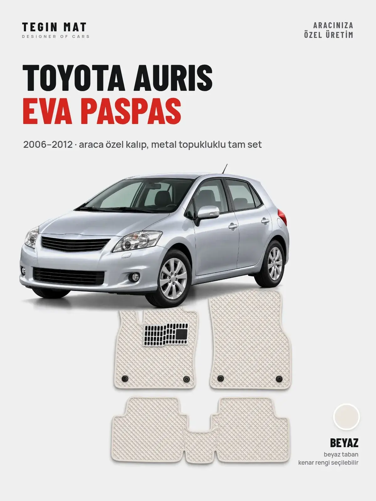 Toyota Auris EVA Oto Paspas Tam Set (2006–2012) Beyaz – Araca Özel Kalıp (1)