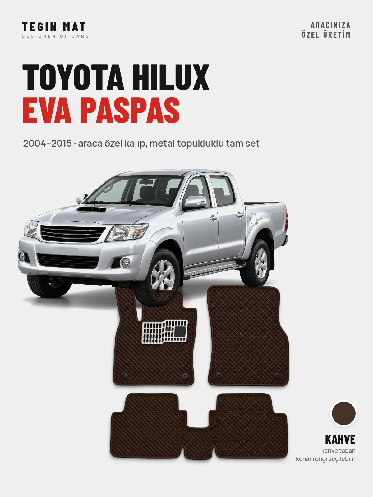 Toyota Hilux EVA Oto Paspas Tam Set (2004–2015) Kahve – Araca Özel Kalıp (1)