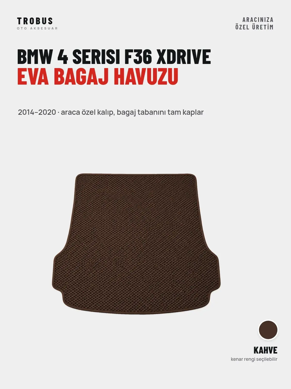 BMW 4 Serisi F36 Xdrive EVA Bagaj Havuzu (2014–2020) Kahve – Araca Özel Kalıp (1)